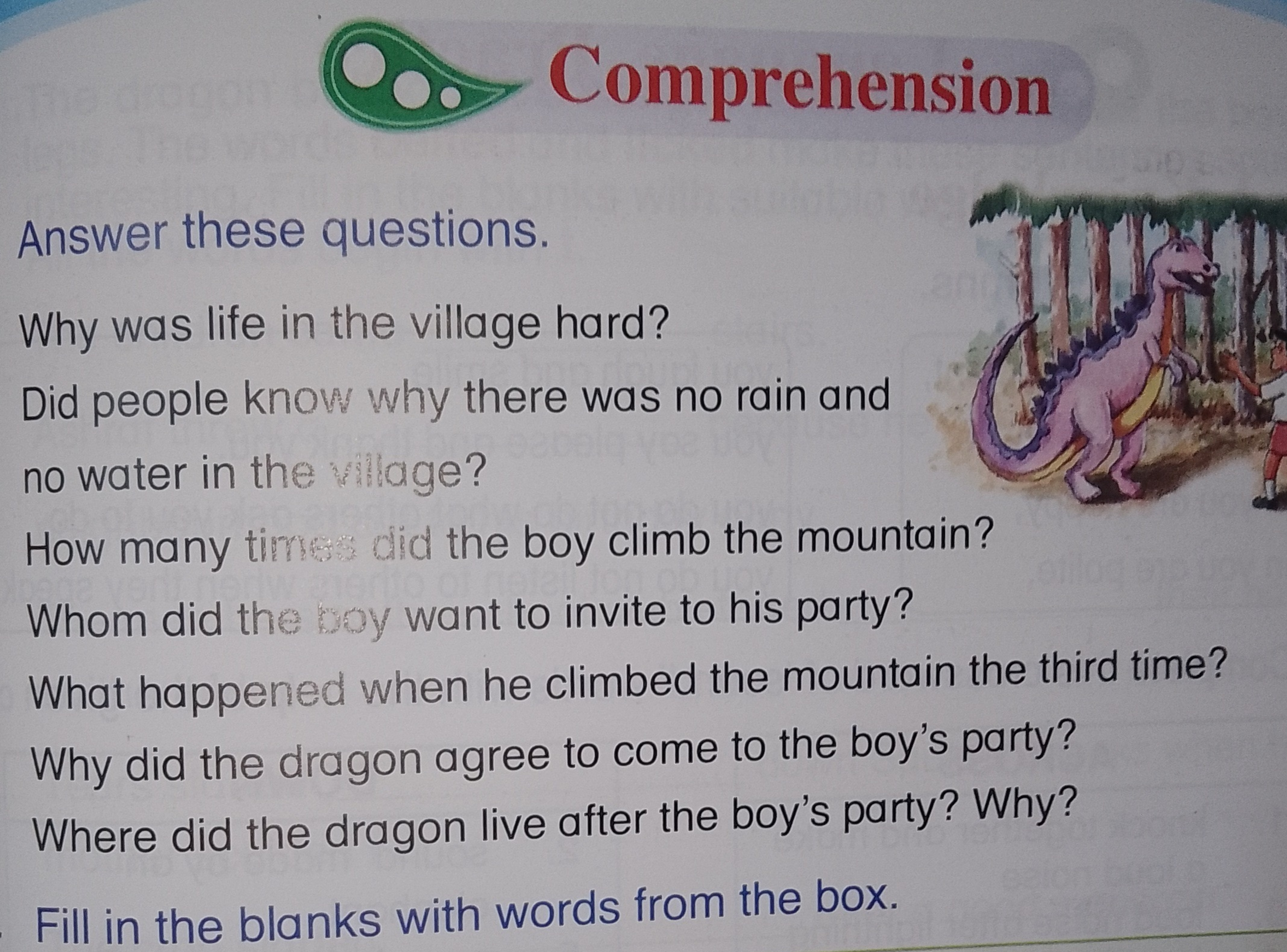 Comprehension
Answer these questions.
Why was life in the village hard