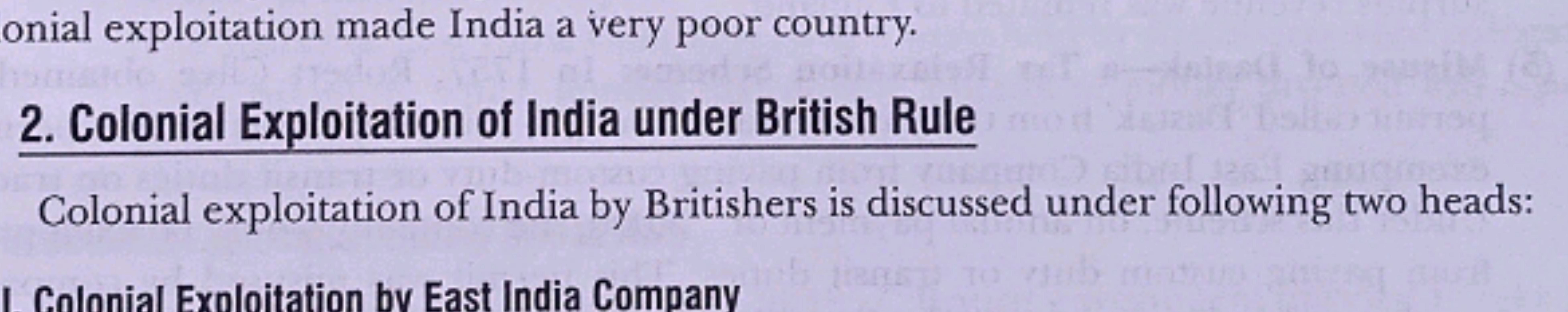 onial exploitation made India a very poor country.
2. Colonial Exploit