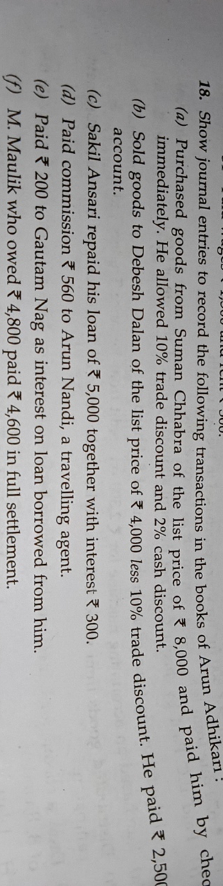 18. Show journal entries to record the following transactions in the b