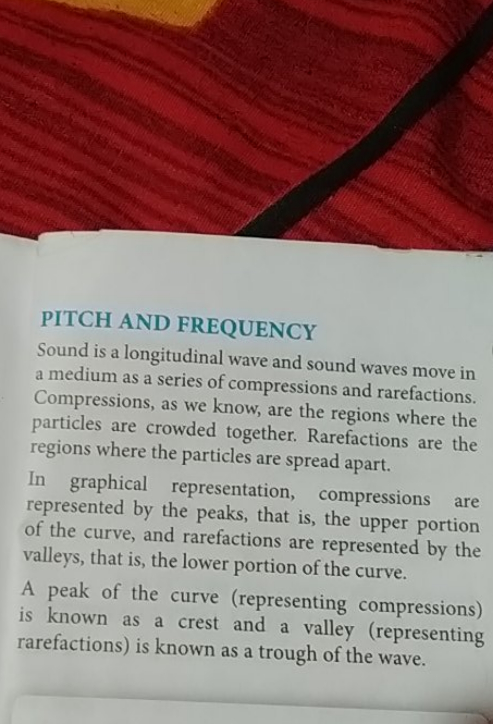 PITCH AND FREQUENCY
Sound is a longitudinal wave and sound waves move 