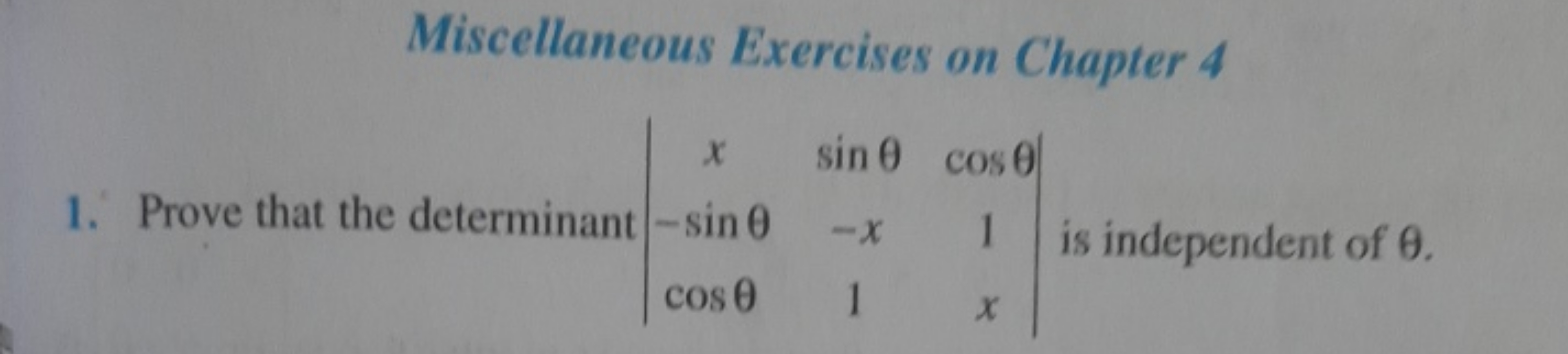 Miscellaneous Exercises on Chapter 4
1. Prove that the determinant ∣∣​