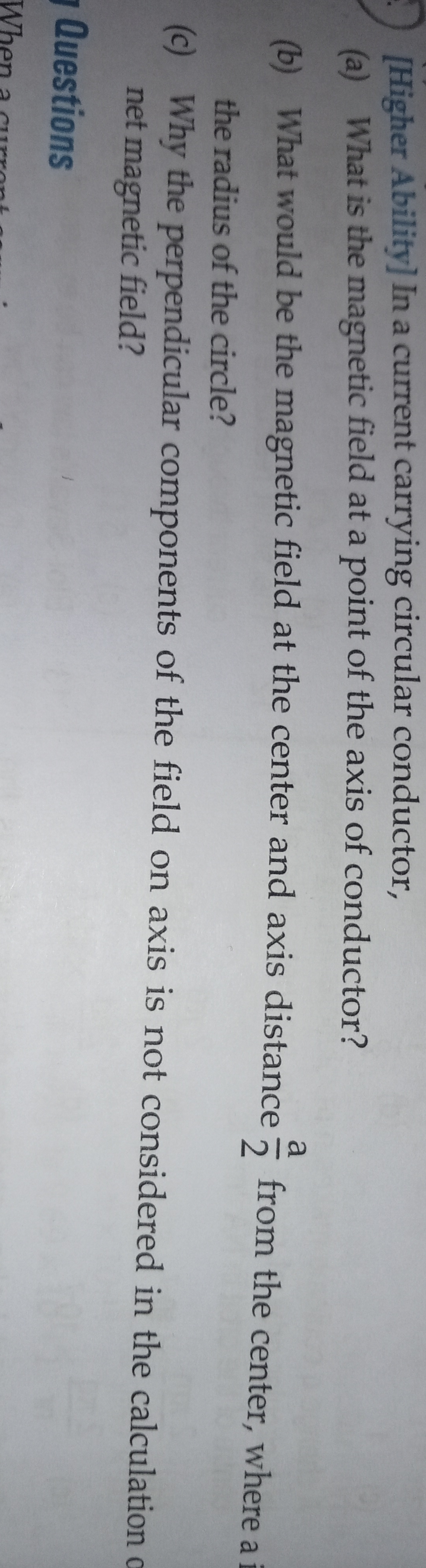 [Higher Ability] In a current carrying circular conductor,
(a) What is