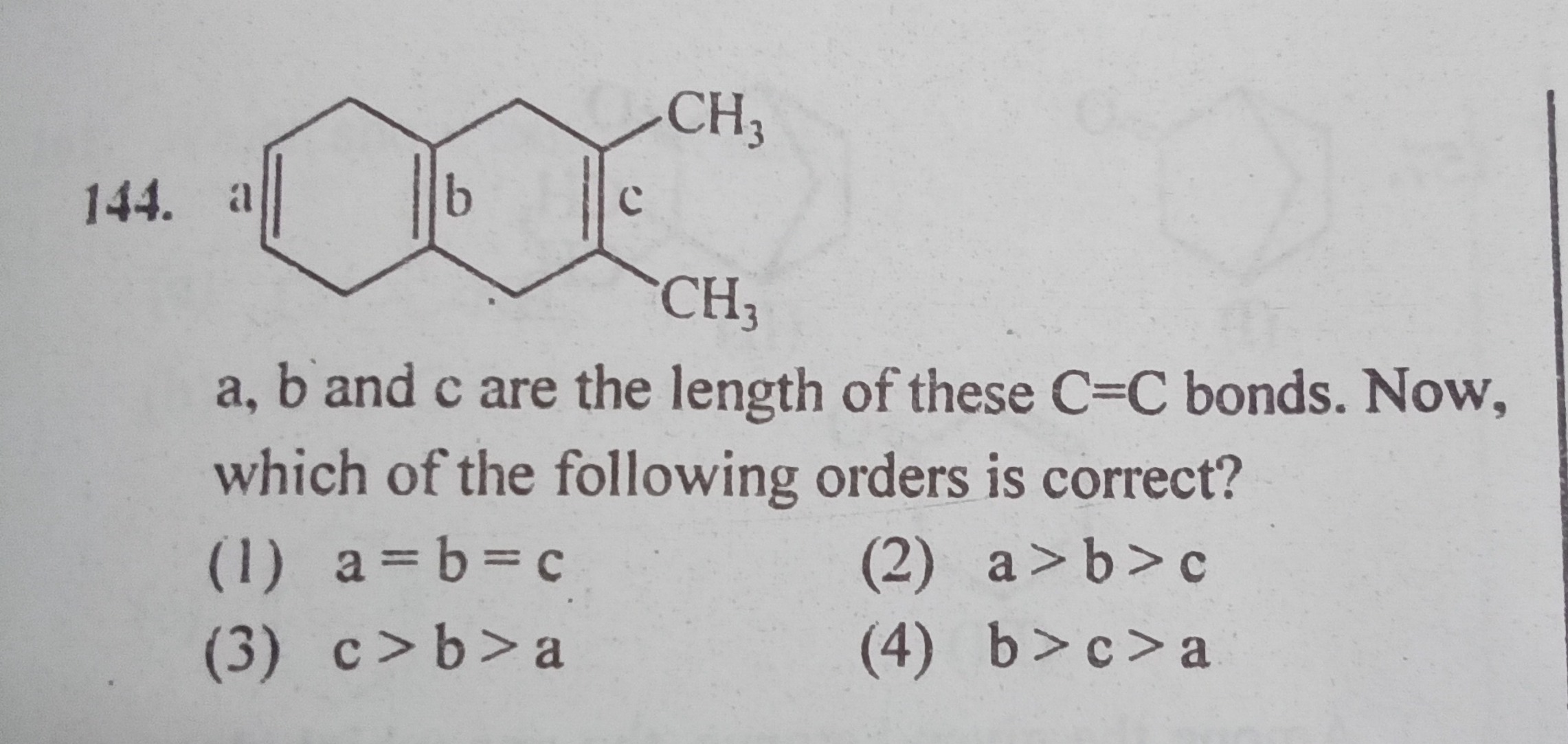 144.
CC1=C(C)CC2=C(CC=CC2)C1
a,b and c are the length of these C=C bon