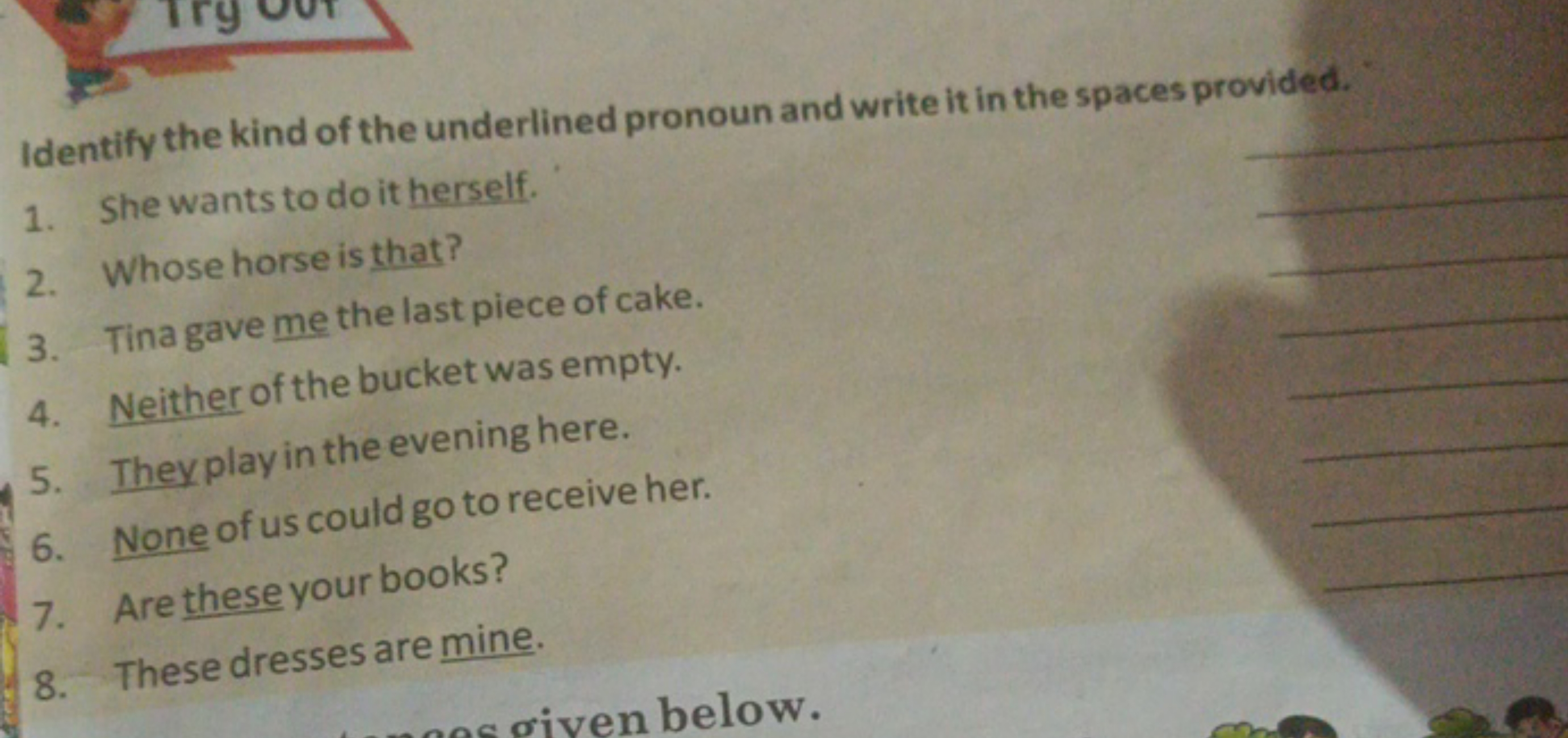 Identify the kind of the underlined pronoun and write it in the spaces