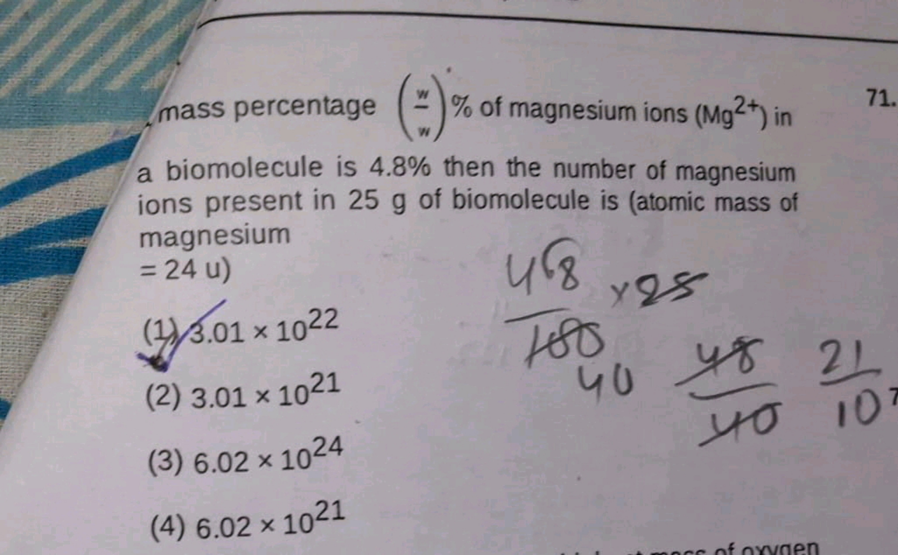 mass percentage (ww​) of magnesium ions (Mg2+) in
71.
a biomolecule is