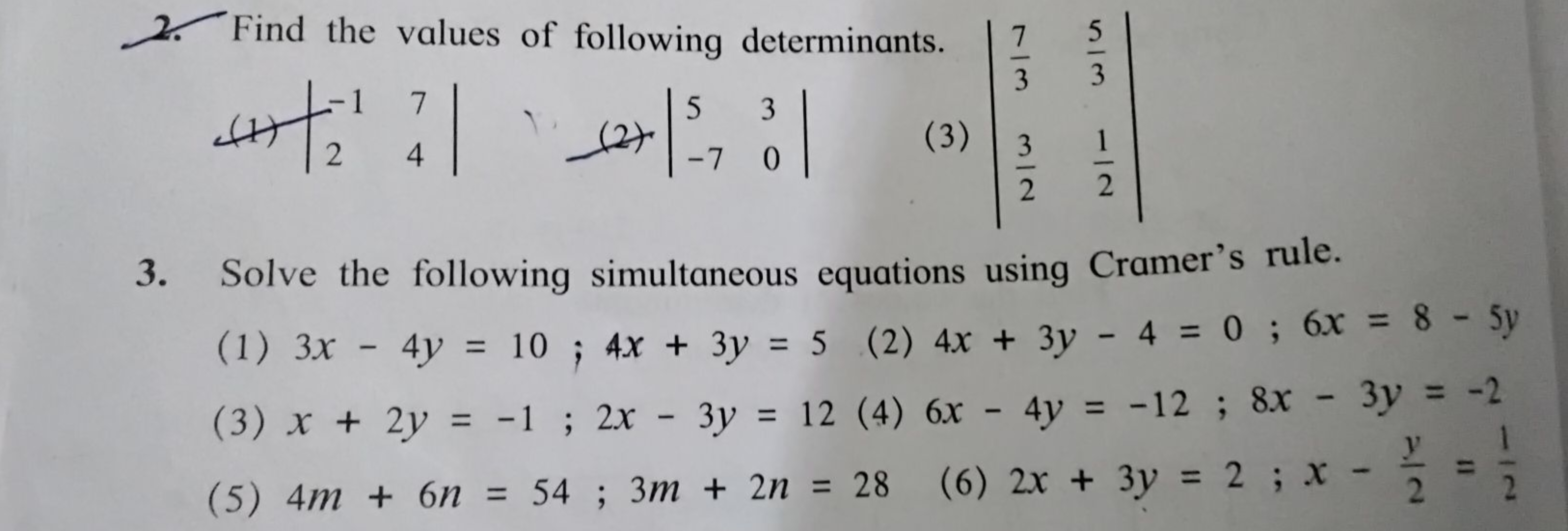 2. Find the values of following determinants. ∣∣​37​ (1) ∣∣​−12​74​∣∣​