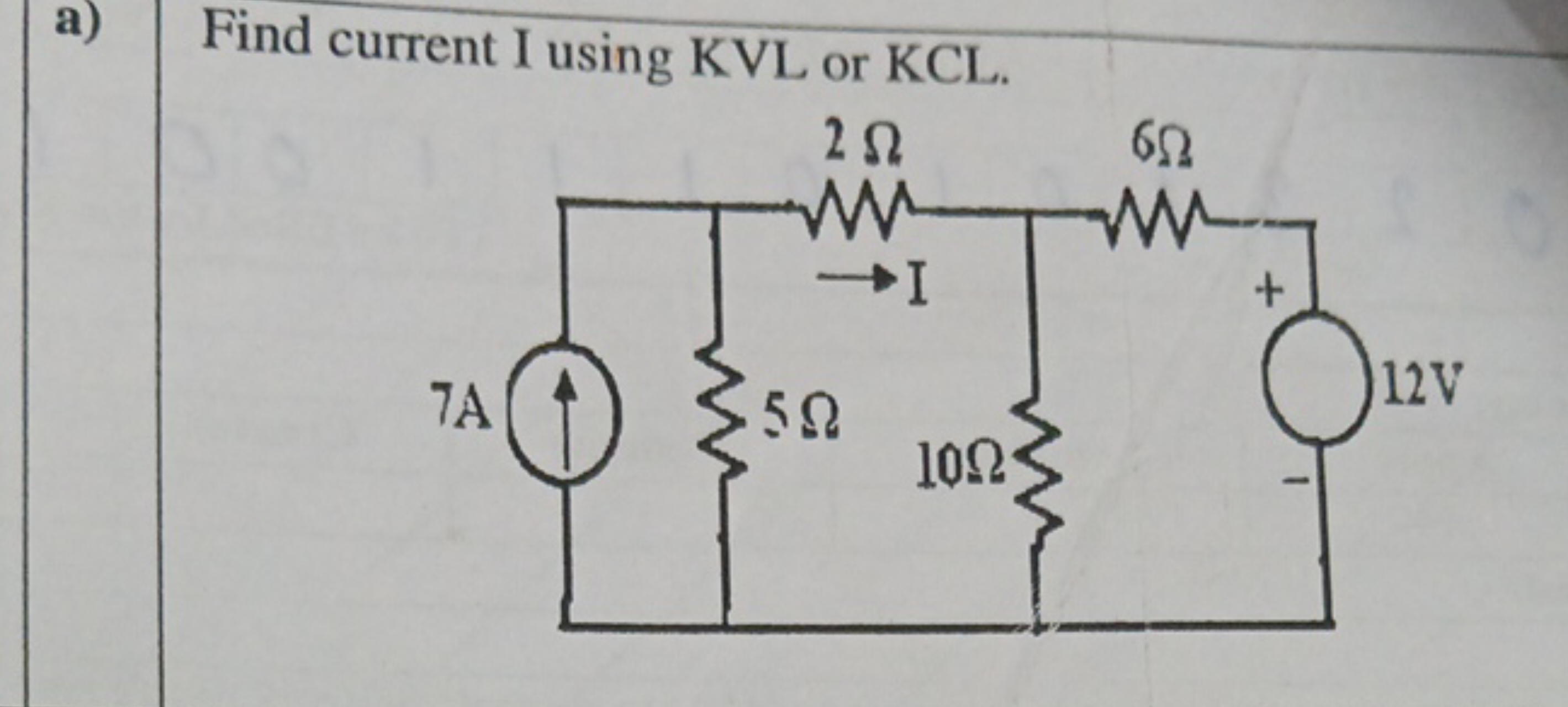 a) Find current I using KVL or KCL.