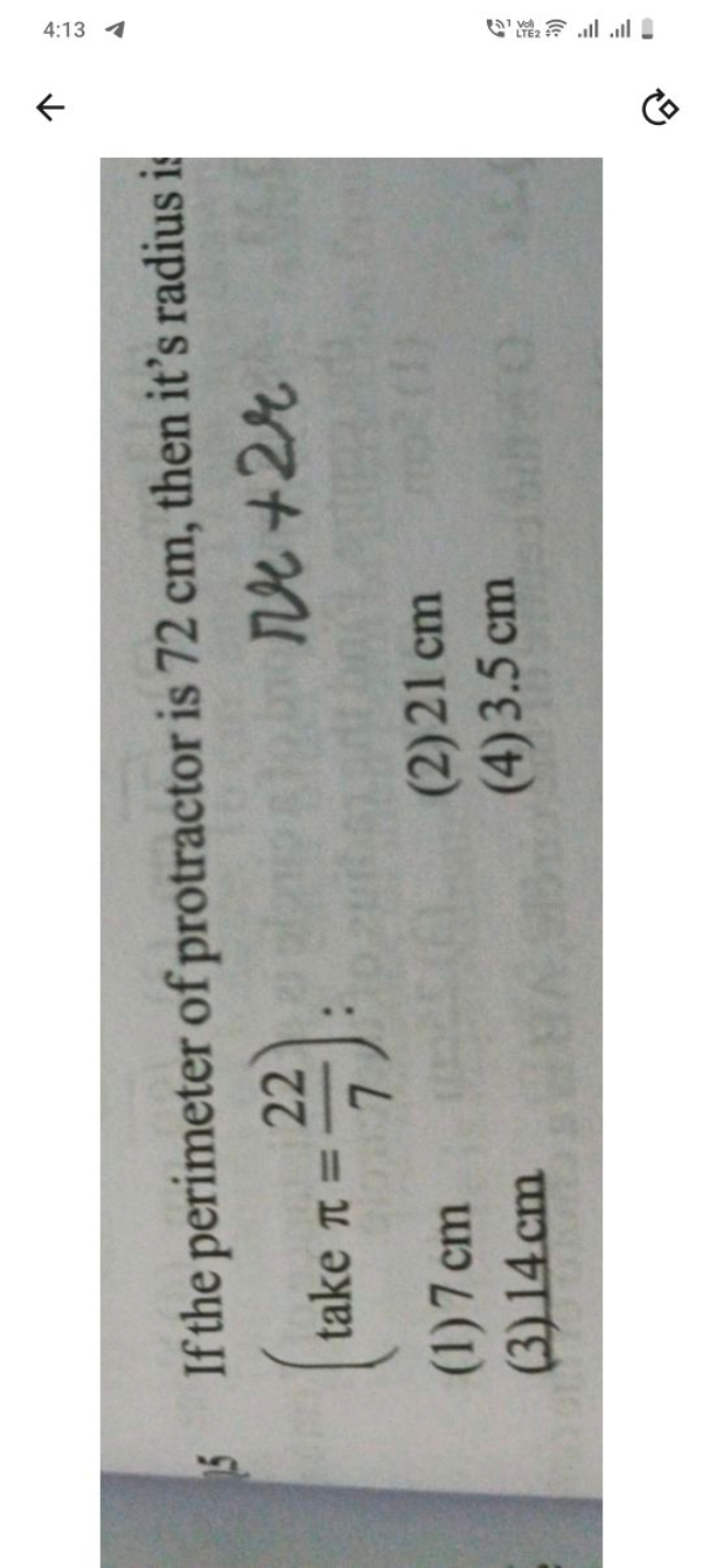 If the perimeter of protractor is 72 cm , then it's radius is (take π=