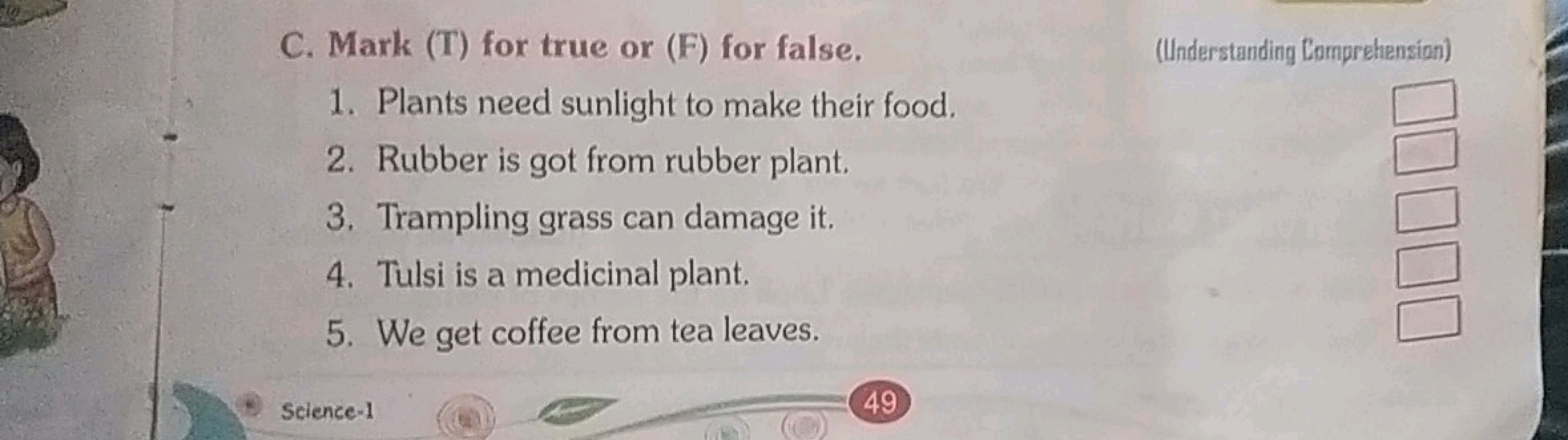 C. Mark (T) for true or (F) for false.
(Understanding Comprehension)
1