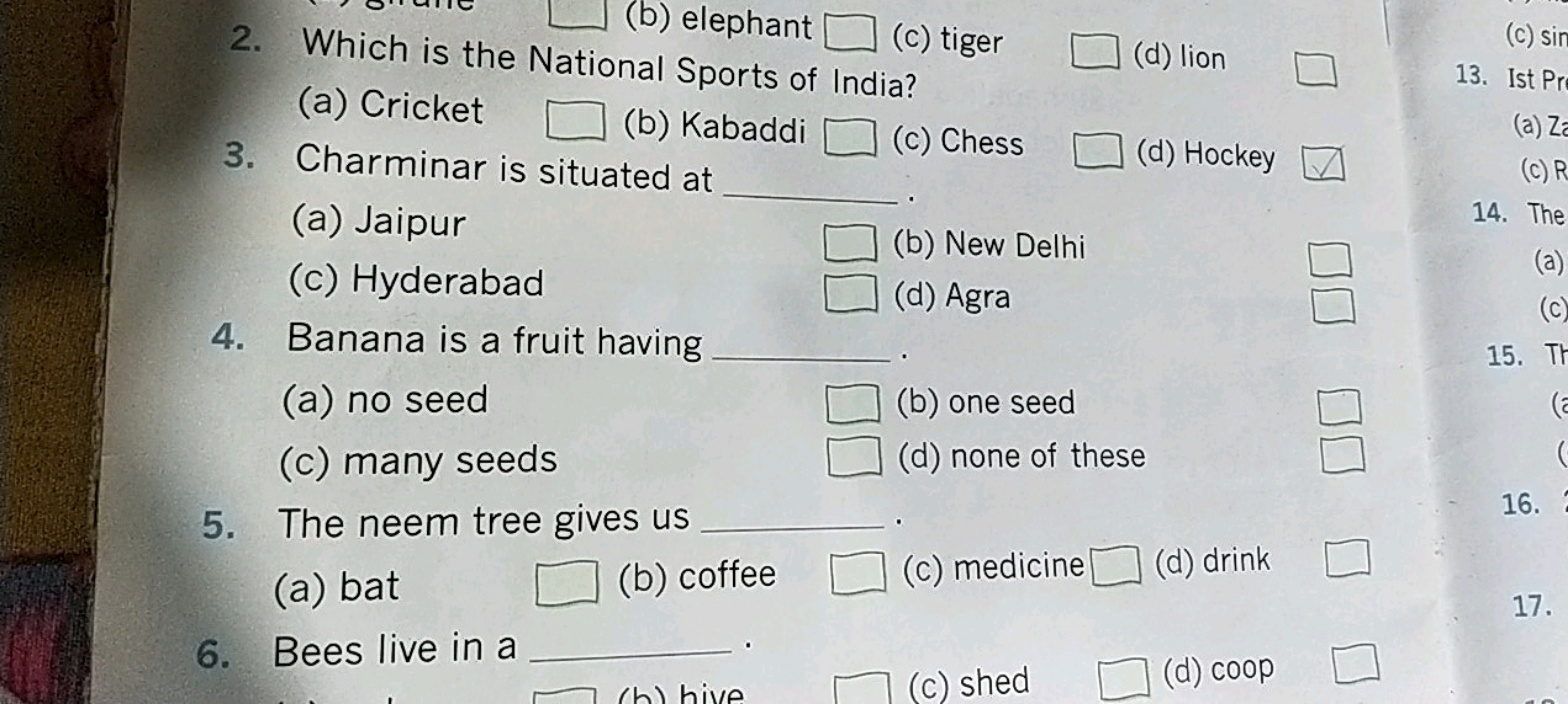 2. Which is the  (c) tiger
(a) Cricket □
(b) Kabaddi 
(c) Chess
3. Cha