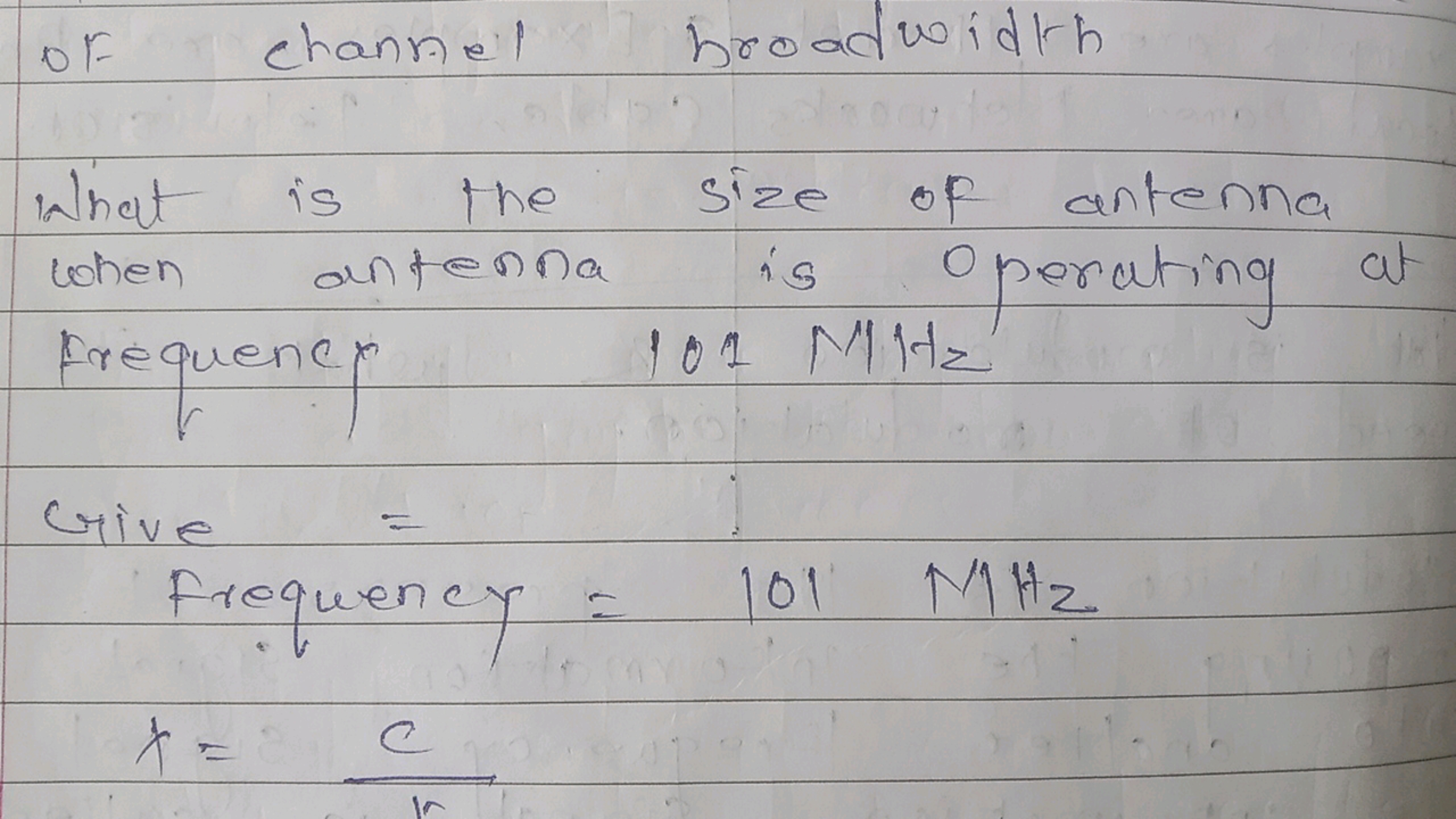 of channel hroadwidth
What is the size of antenna when antenna is oper