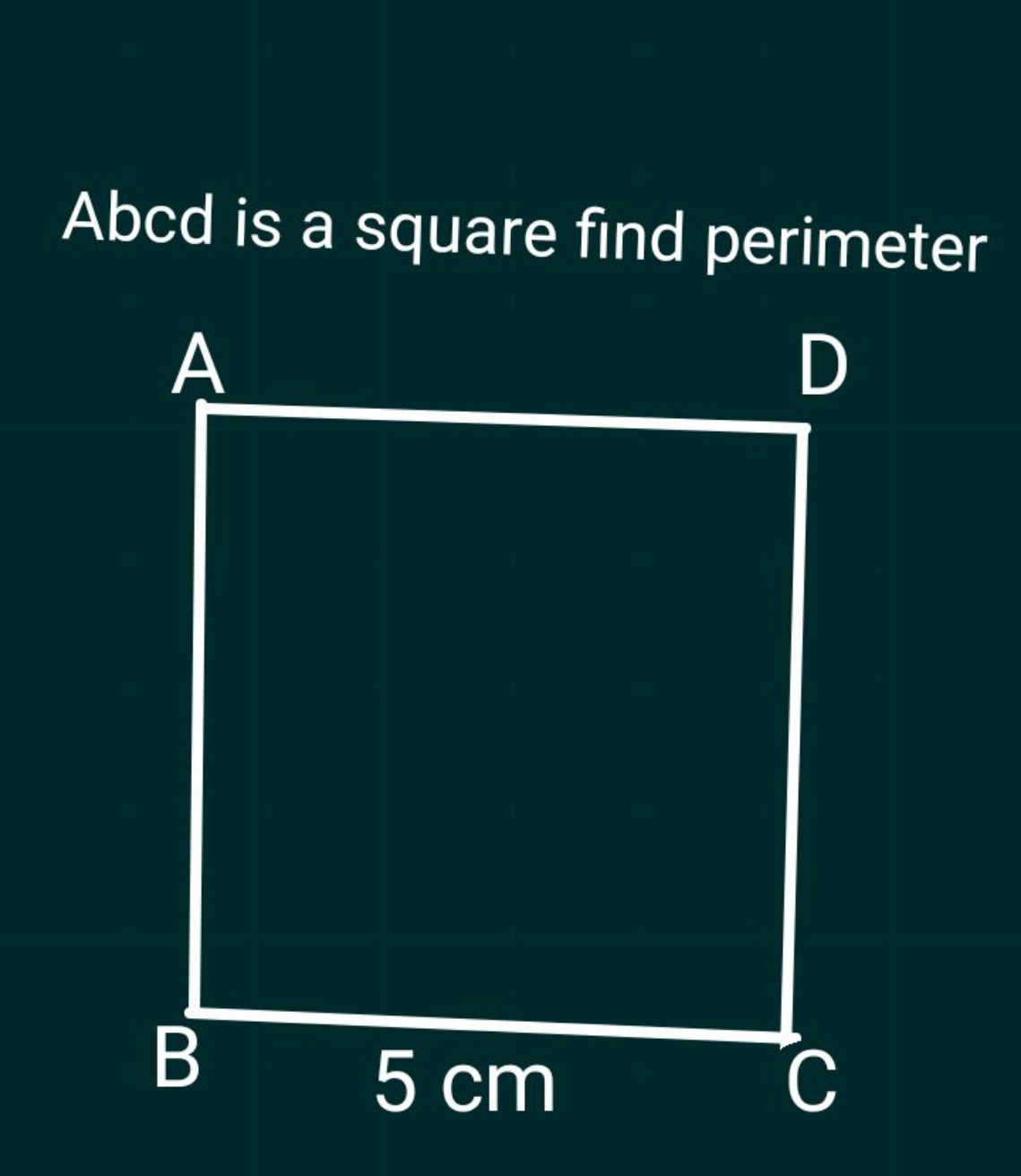 Abcd is a square find perimeter