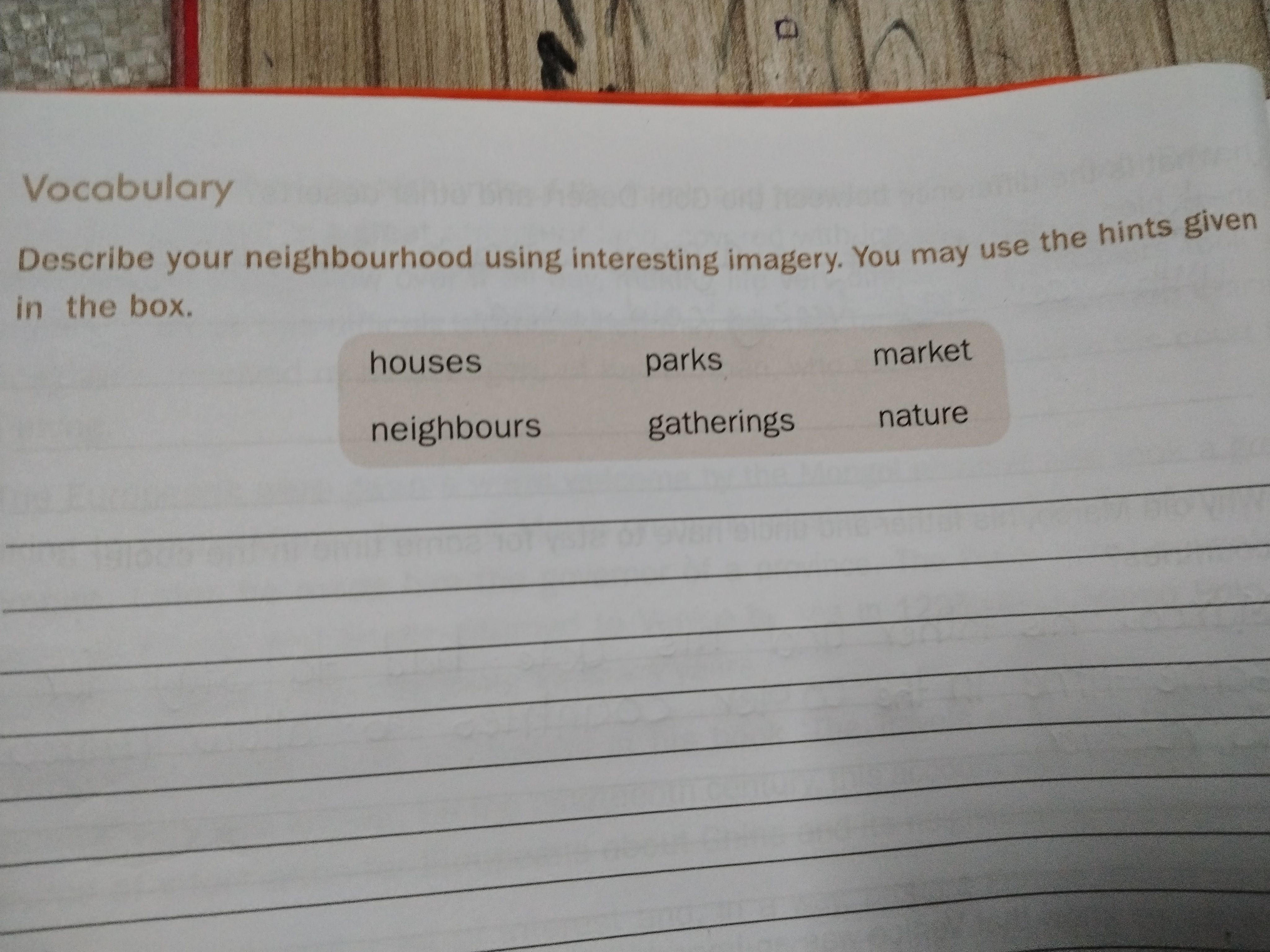 VocabularyDescribe your neighbourhood using interesting imagery. You may..