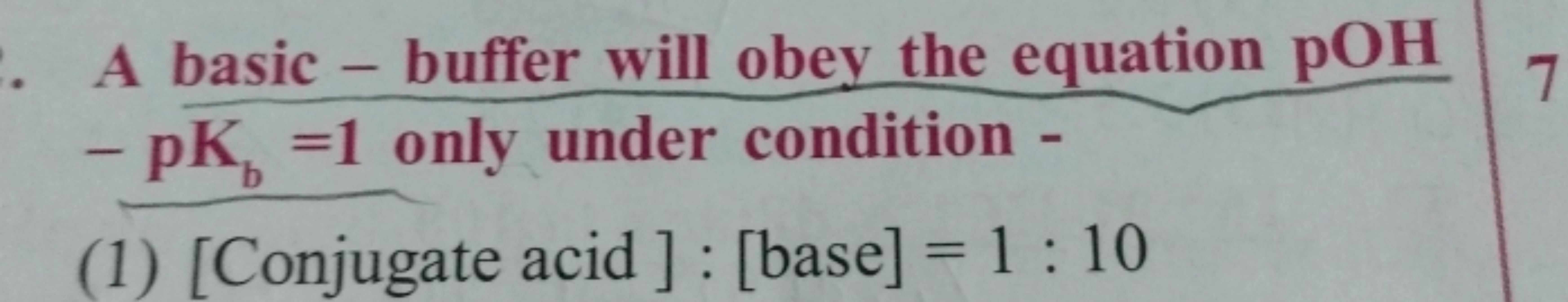 A basic - buffer will obey the equation pOH
−pKKb​=1 only under condit