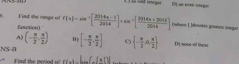 Find the range of f(x)=sin−1[20142014x−1​]+sin−1[20142014x+2013​] (whe