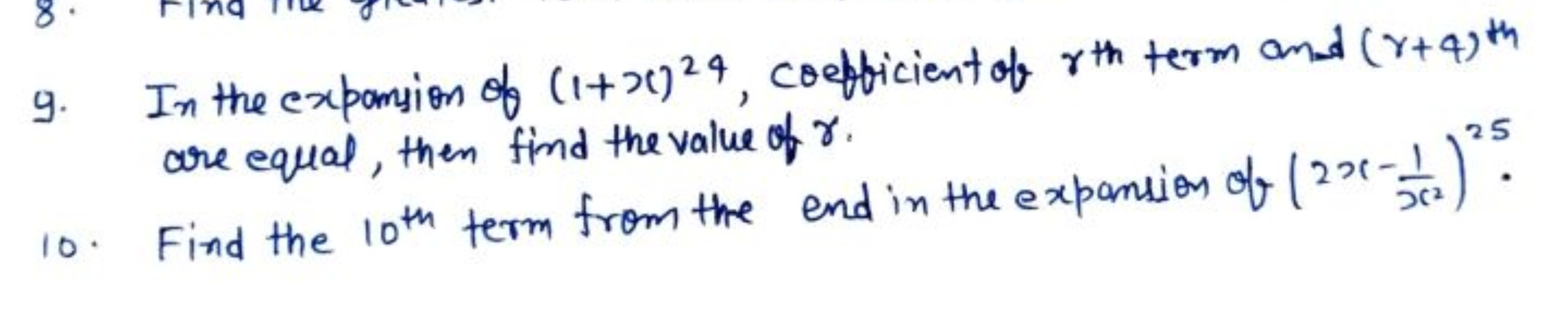 8
9. In the expansion of (1+21)24, coefficient of rth term and (r+4) t