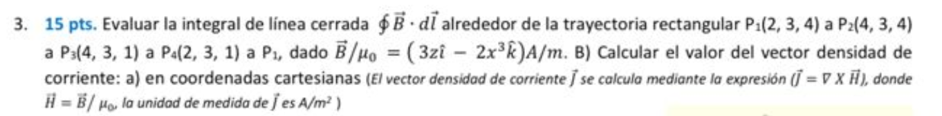 Evaluar la integral de línea cerrada \oint \vec{B} \cdot d\vec{l} alreded..