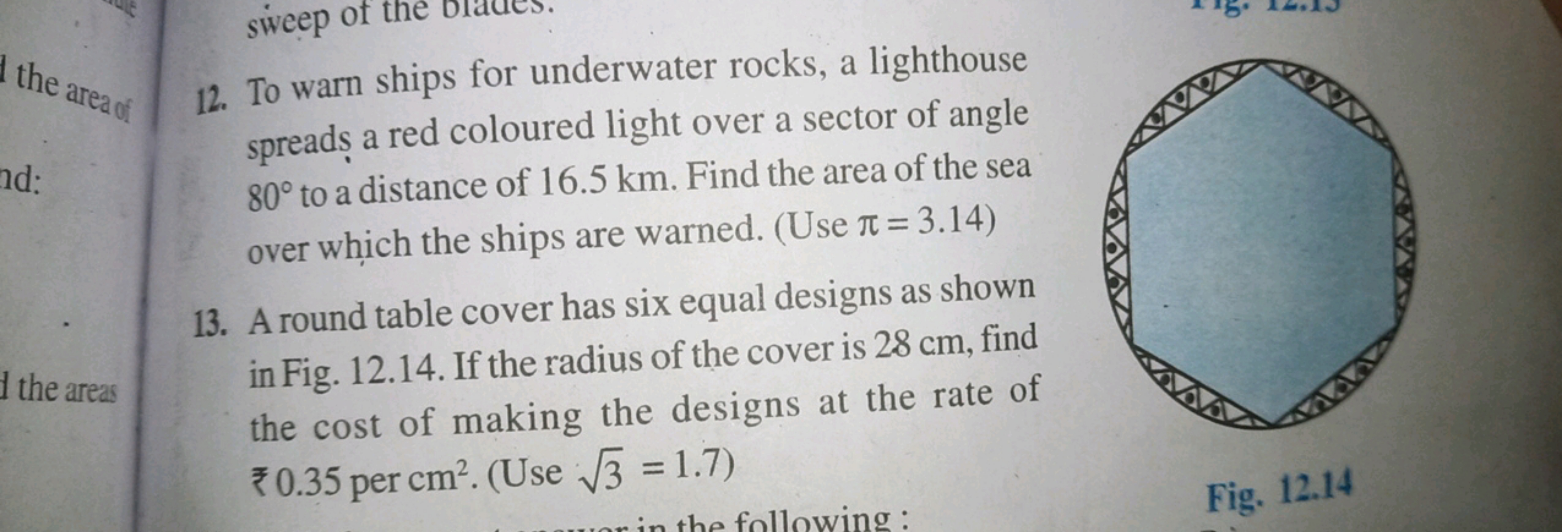 12. To warn ships for underwater rocks, a lighthouse spreads a red col