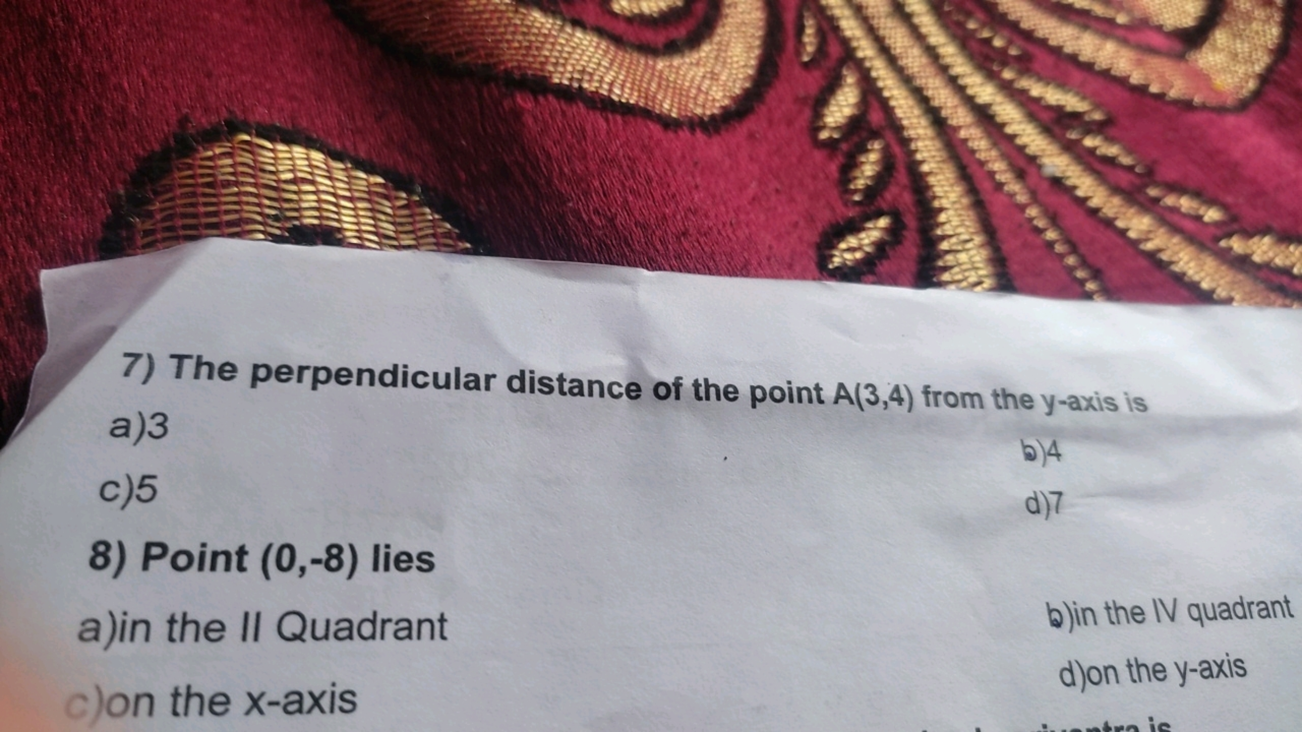 7) The perpendicular distance of the point A(3,4) from the y-axis is
a