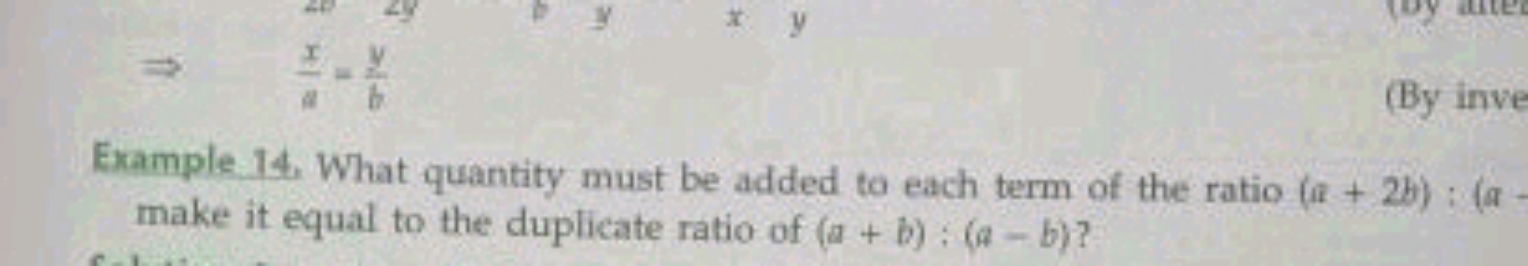 Example 14. What quantity must be added to each term of the ratio (a+2