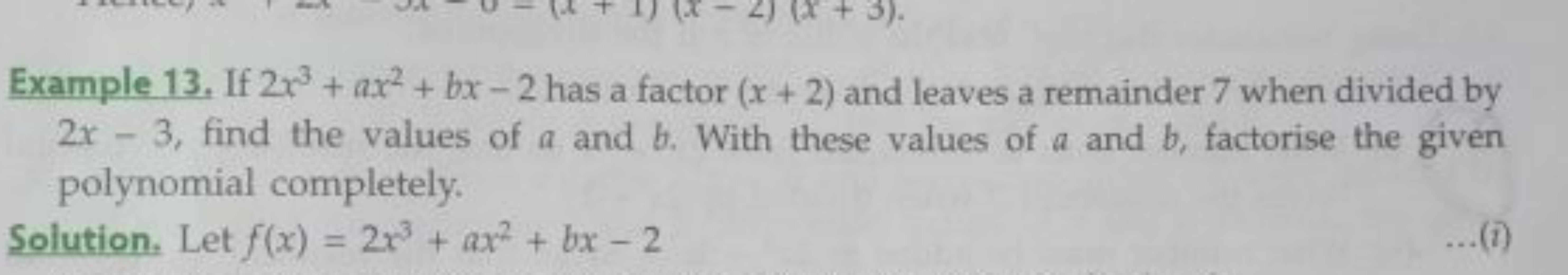 Example 13. If 2x3+ax2+bx−2 has a factor (x+2) and leaves a remainder 