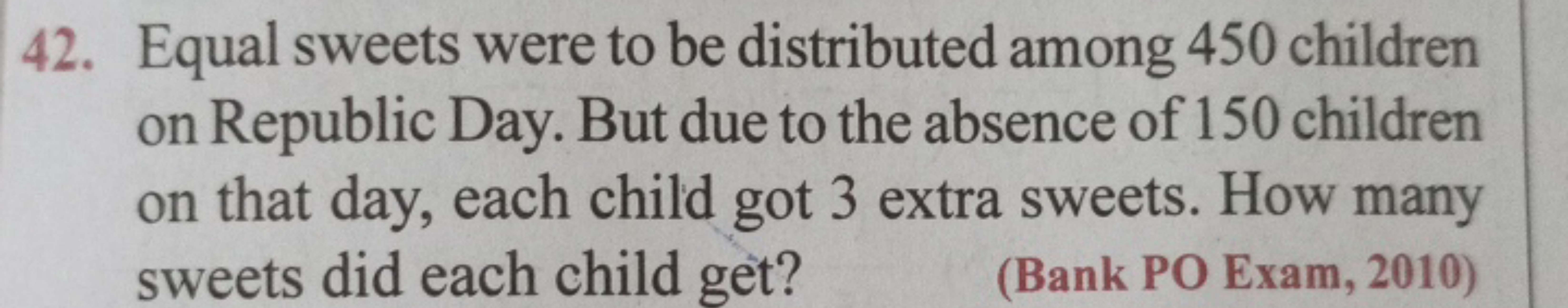 42. Equal sweets were to be distributed among 450 children on Republic