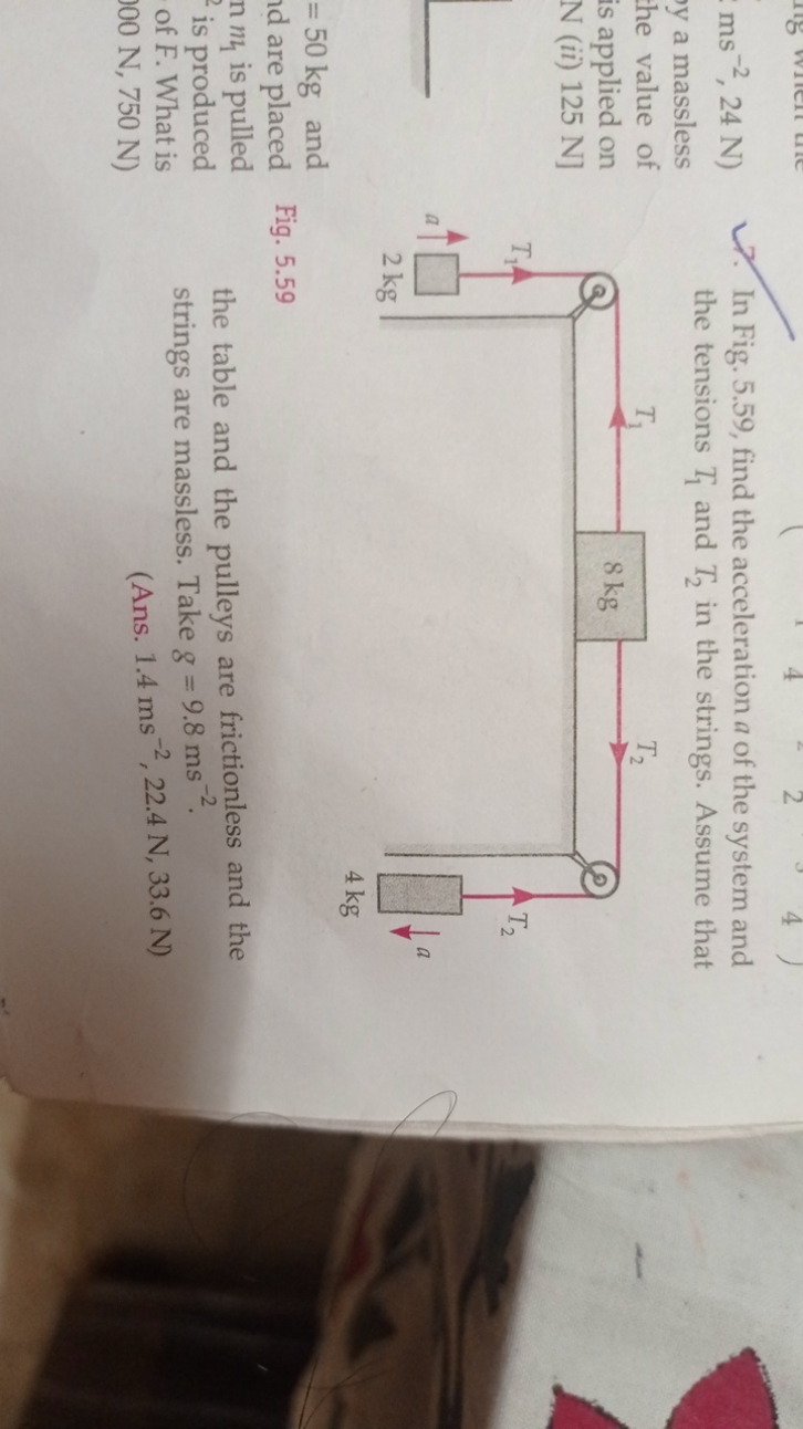 ms−2,24 N) y a massless the value of is applied on N (ii) 125 N]
=50 k