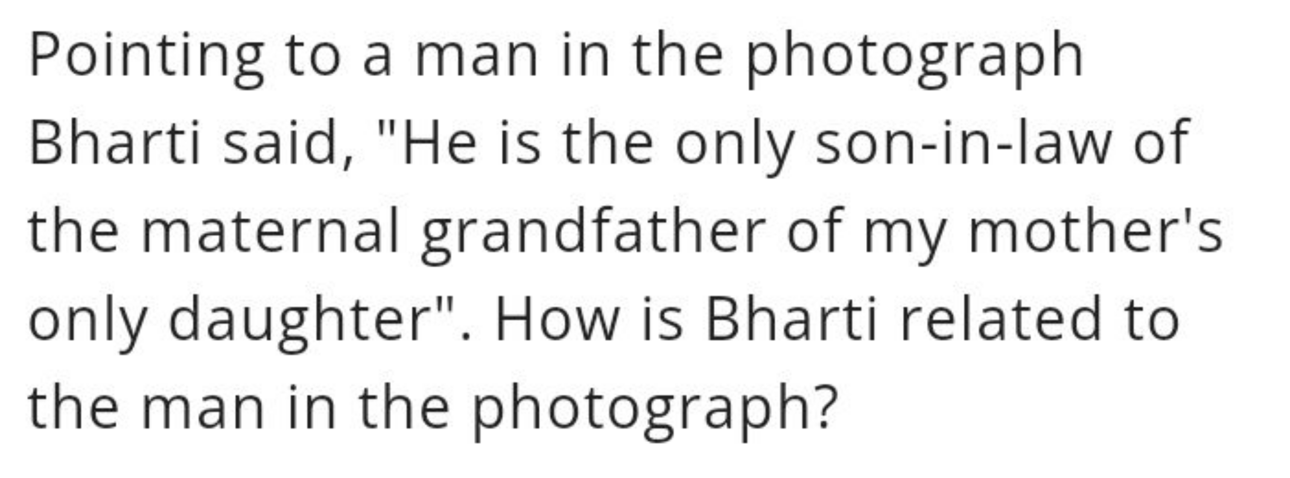 Pointing to a man in the photograph Bharti said, "He is the only son-i