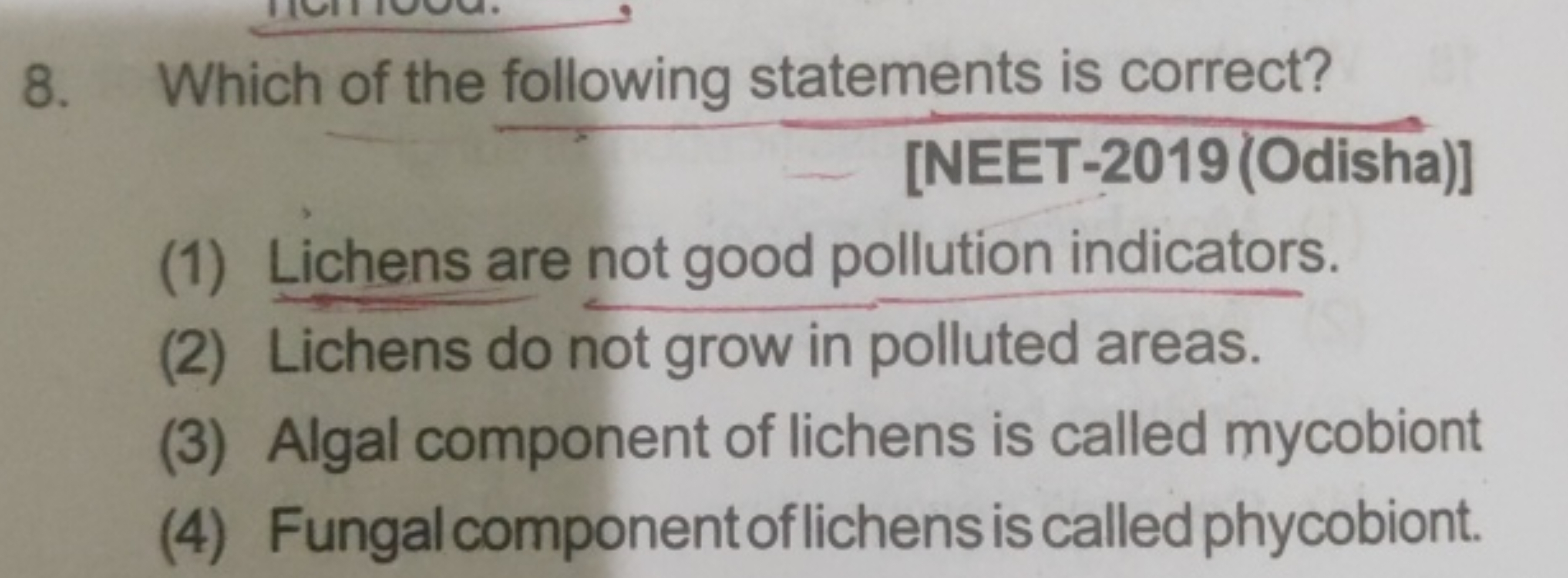 8. Which of the following statements is correct?
[NEET-2019(Odisha)]
(