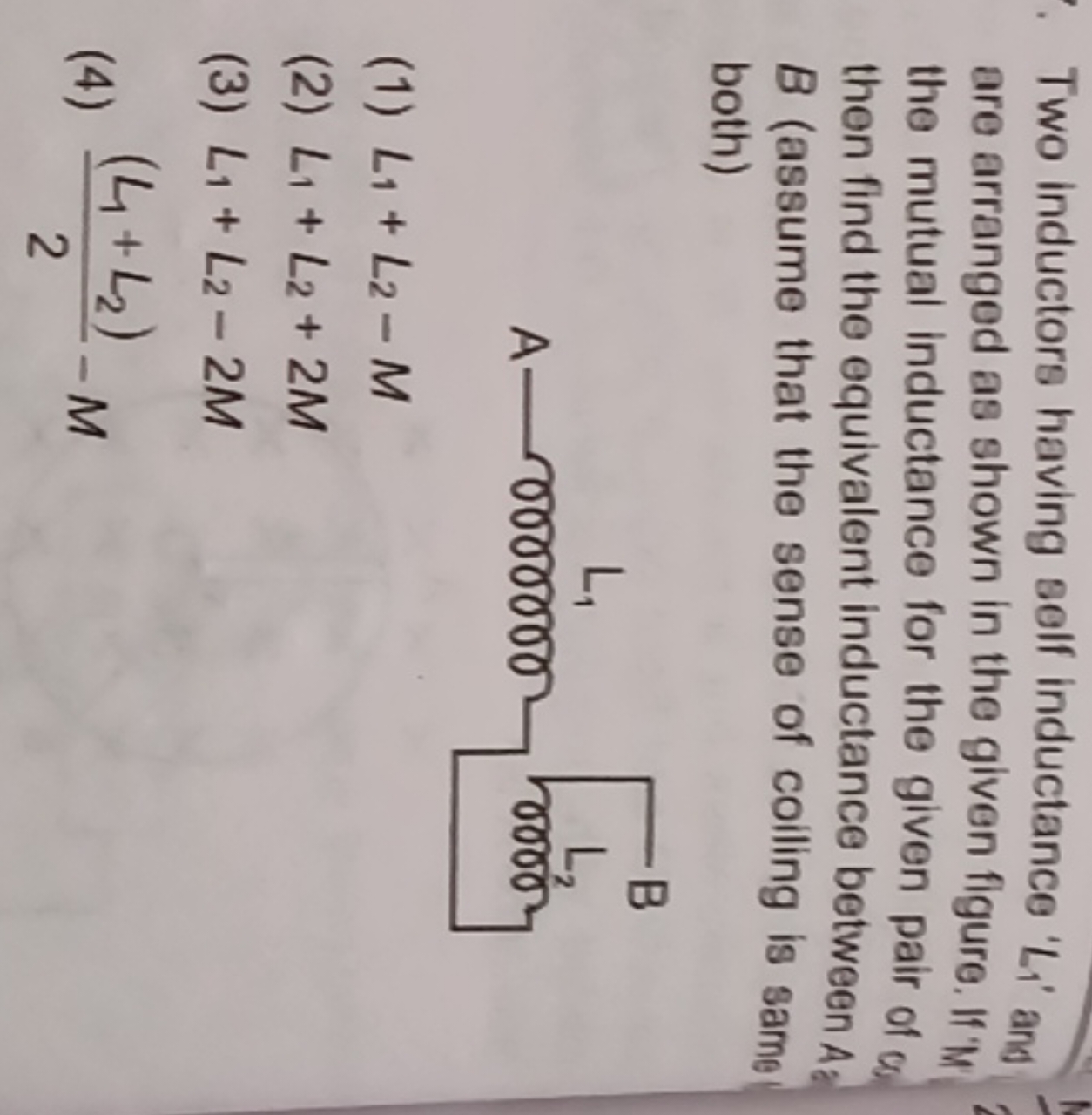 Two inductors having self inductance ' L1​ ' and are arranged as shown