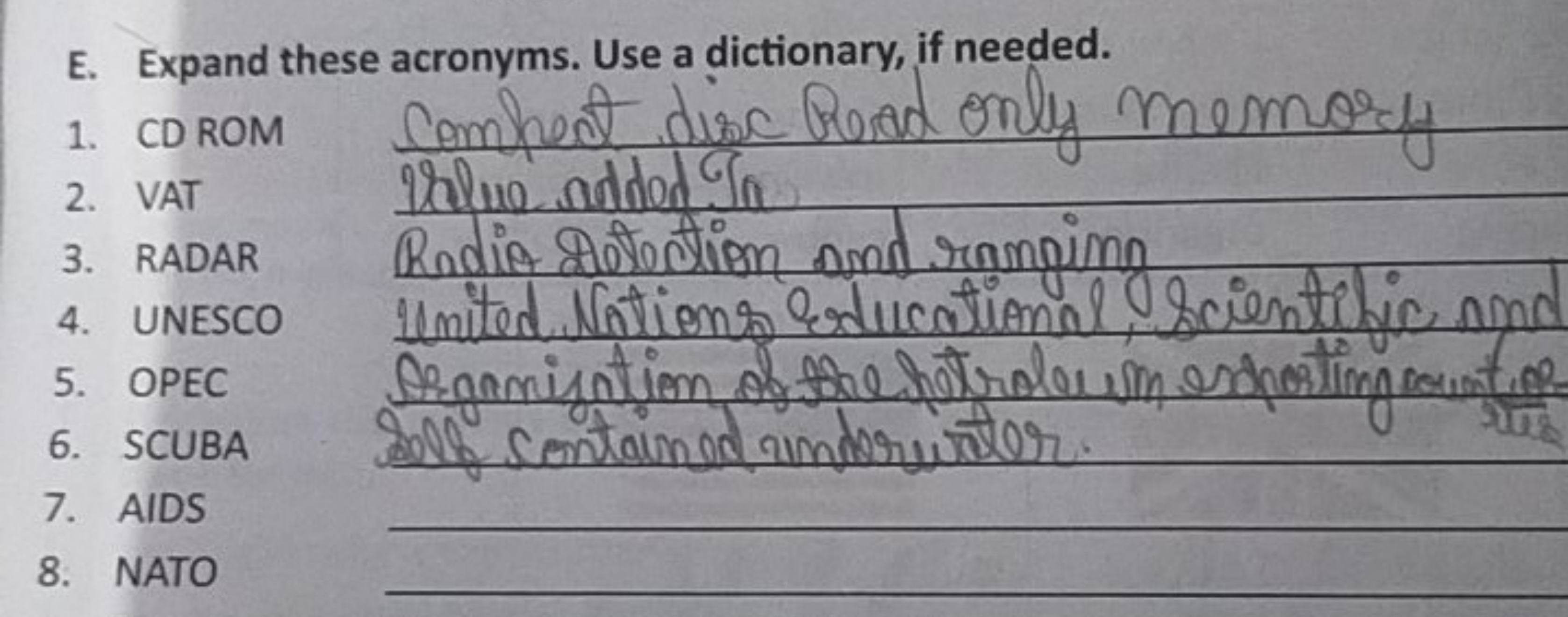 E. Expand these acronyms. Use a dictionary, if needed.
1. CD ROM
2. VA