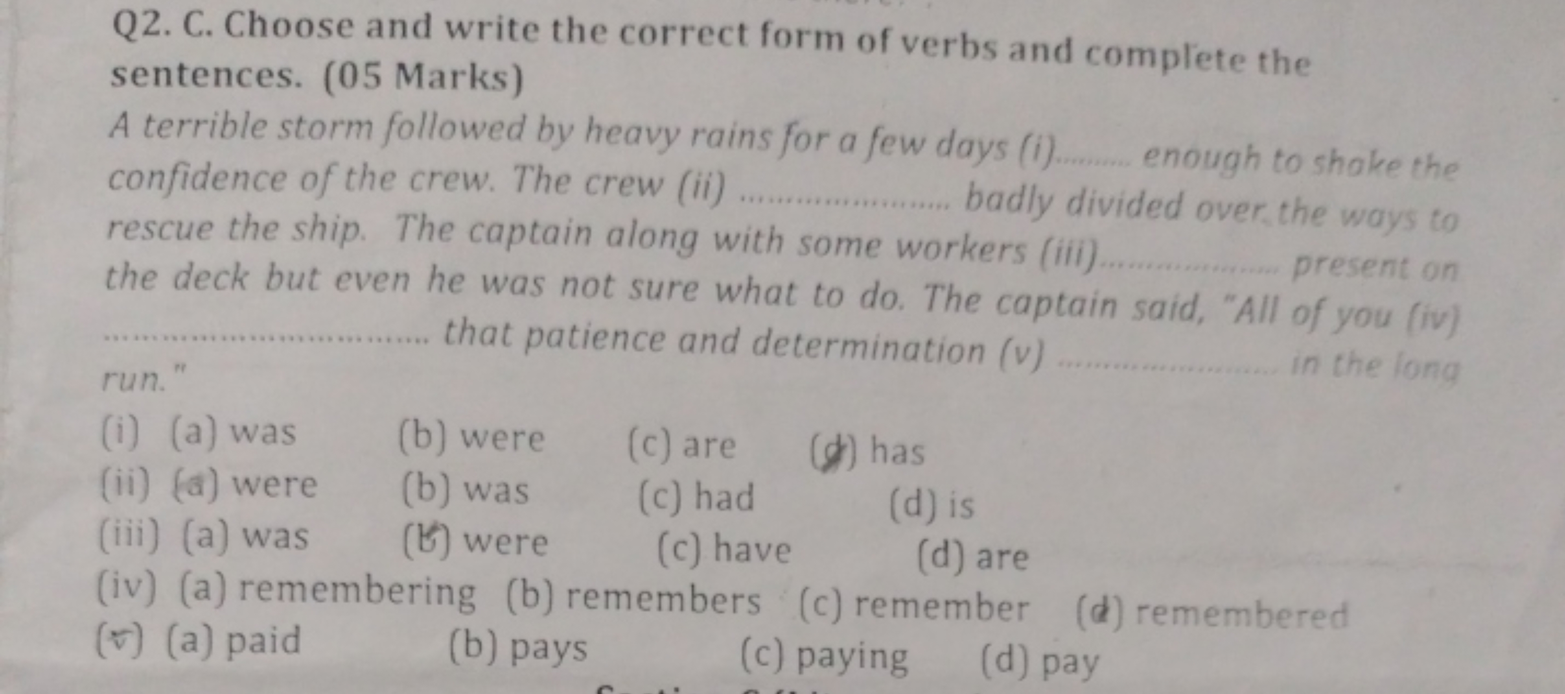 Q2. C. Choose and write the correct form of verbs and complete the sen