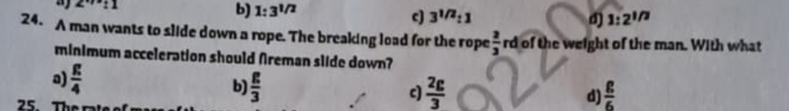 24. A man wants to sllde down a rope. The breaking load for the rope 3