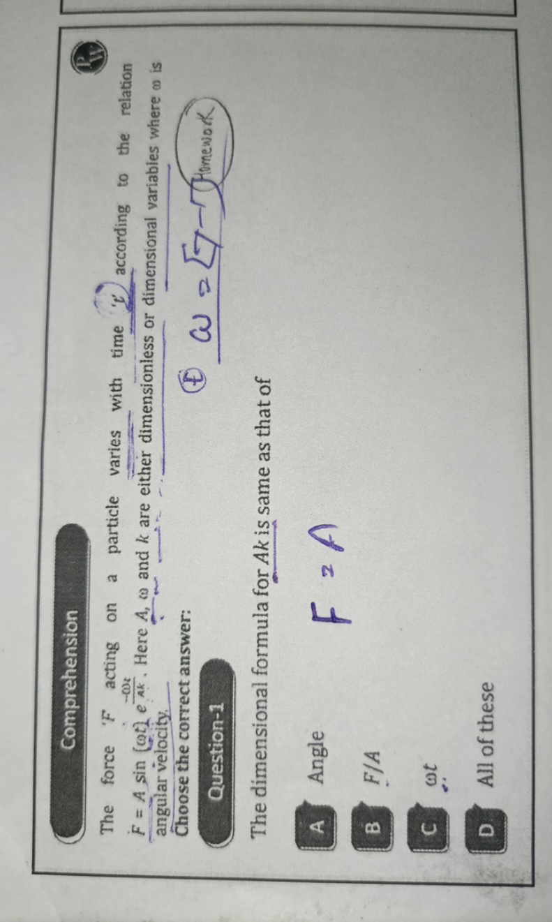 Comprehension F˙=Asin(ωt)eAk−ωt​. Here A,ω and k are either dimensionl