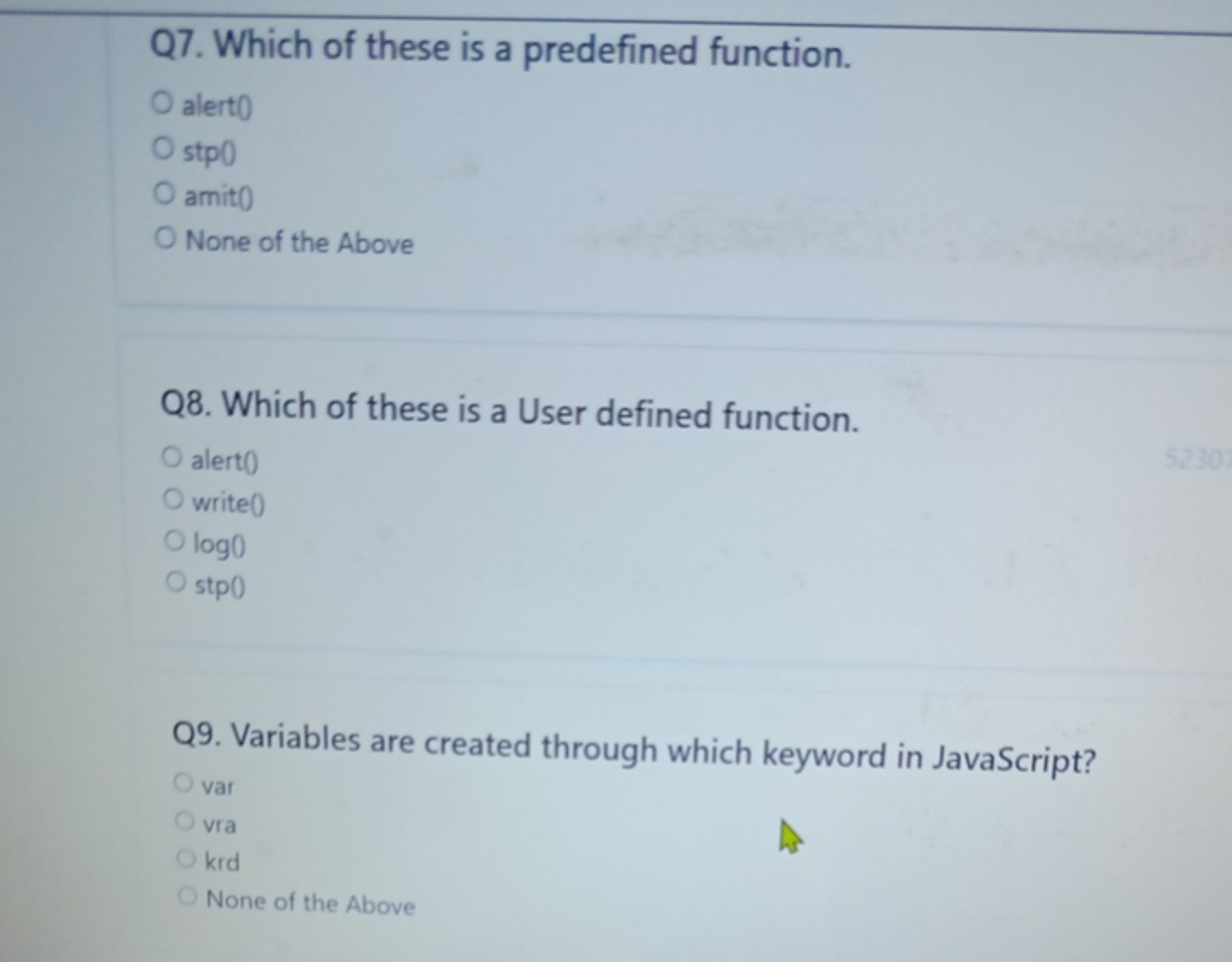 Q7. Which of these is a predefined function.
alert0
stp0
amit!
None of