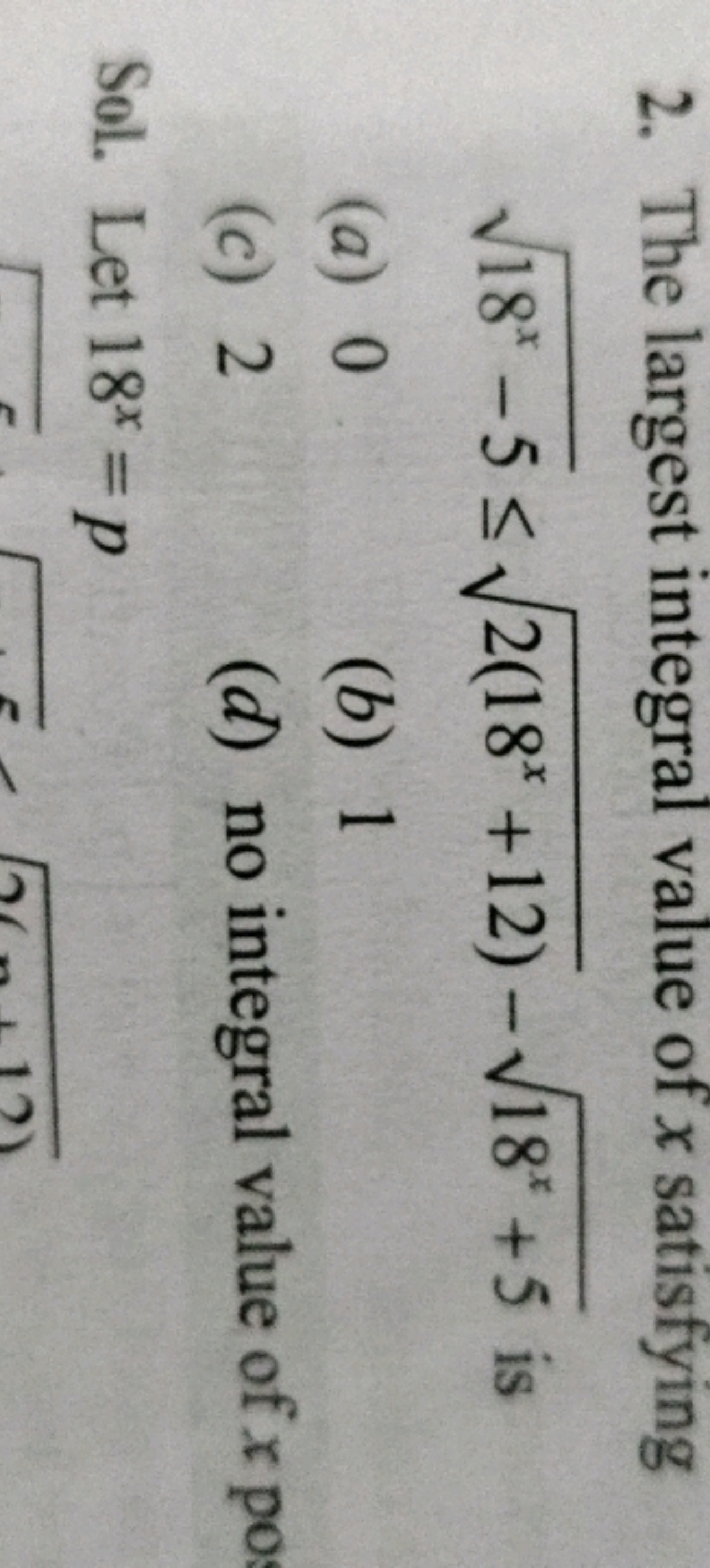 2. The largest integral value of x satisfying 18x−5​≤2(18x+12)​−18x+5​