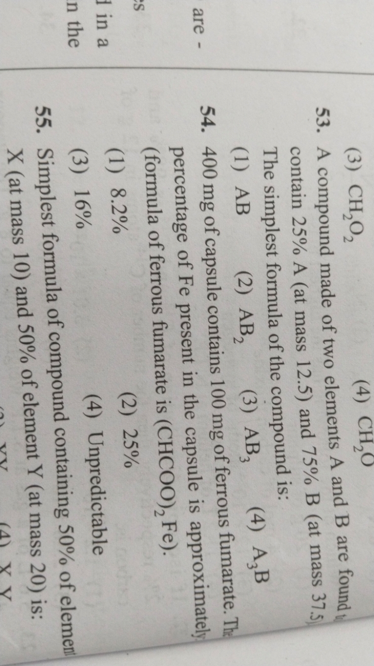 (3) CH2​O2​
(4) CH2​O
53. A compound made of two elements A and B are 