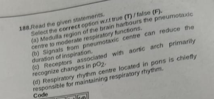 188. Read the given statements.
Select the correct option wrat true (T