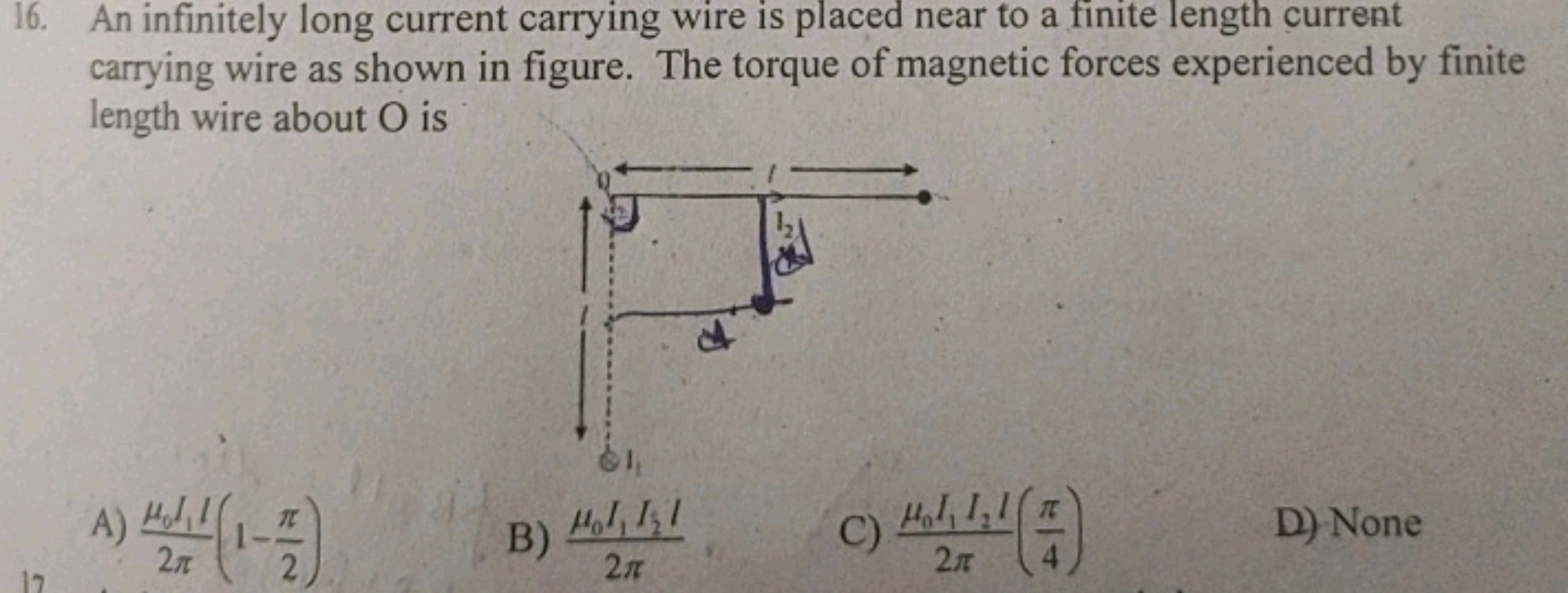 16. An infinitely long current carrying wire is placed near to a finit