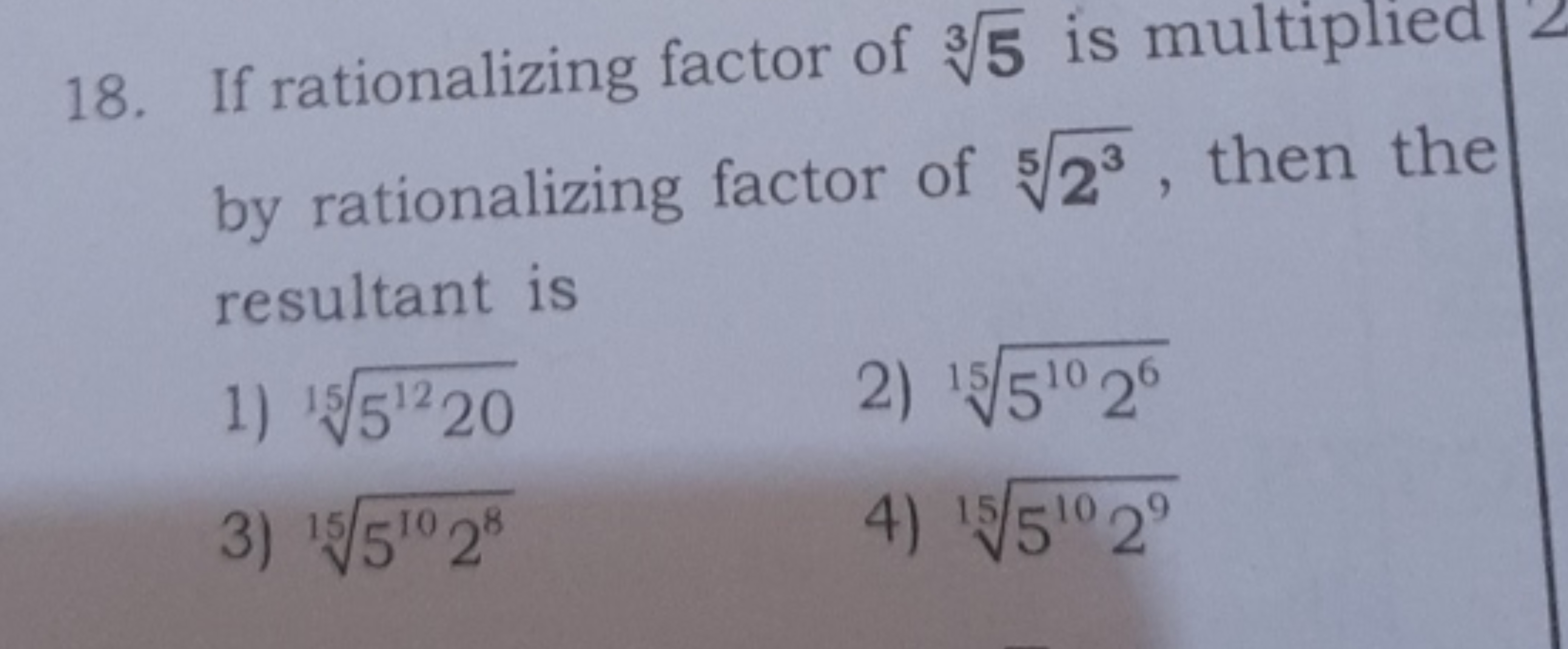 18. If rationalizing factor of 35​ is multiplied by rationalizing fact