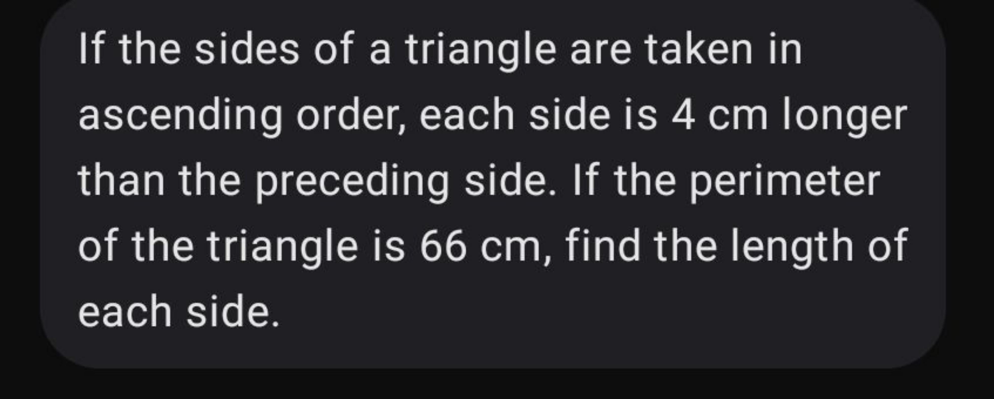 If the sides of a triangle are taken in ascending order, each side is 