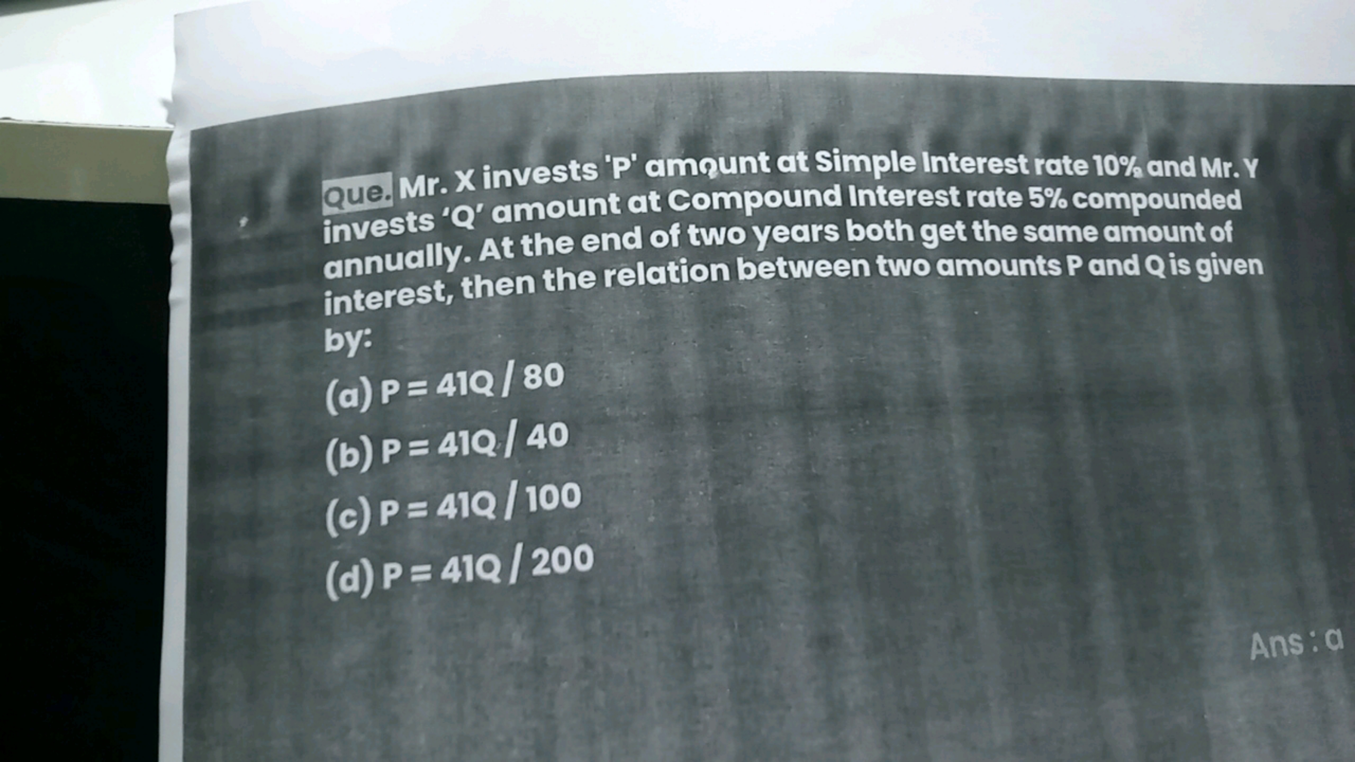 Que. Mr. X invests ' P ' a mqunt at Simple interest rate 10% and Mr. Y