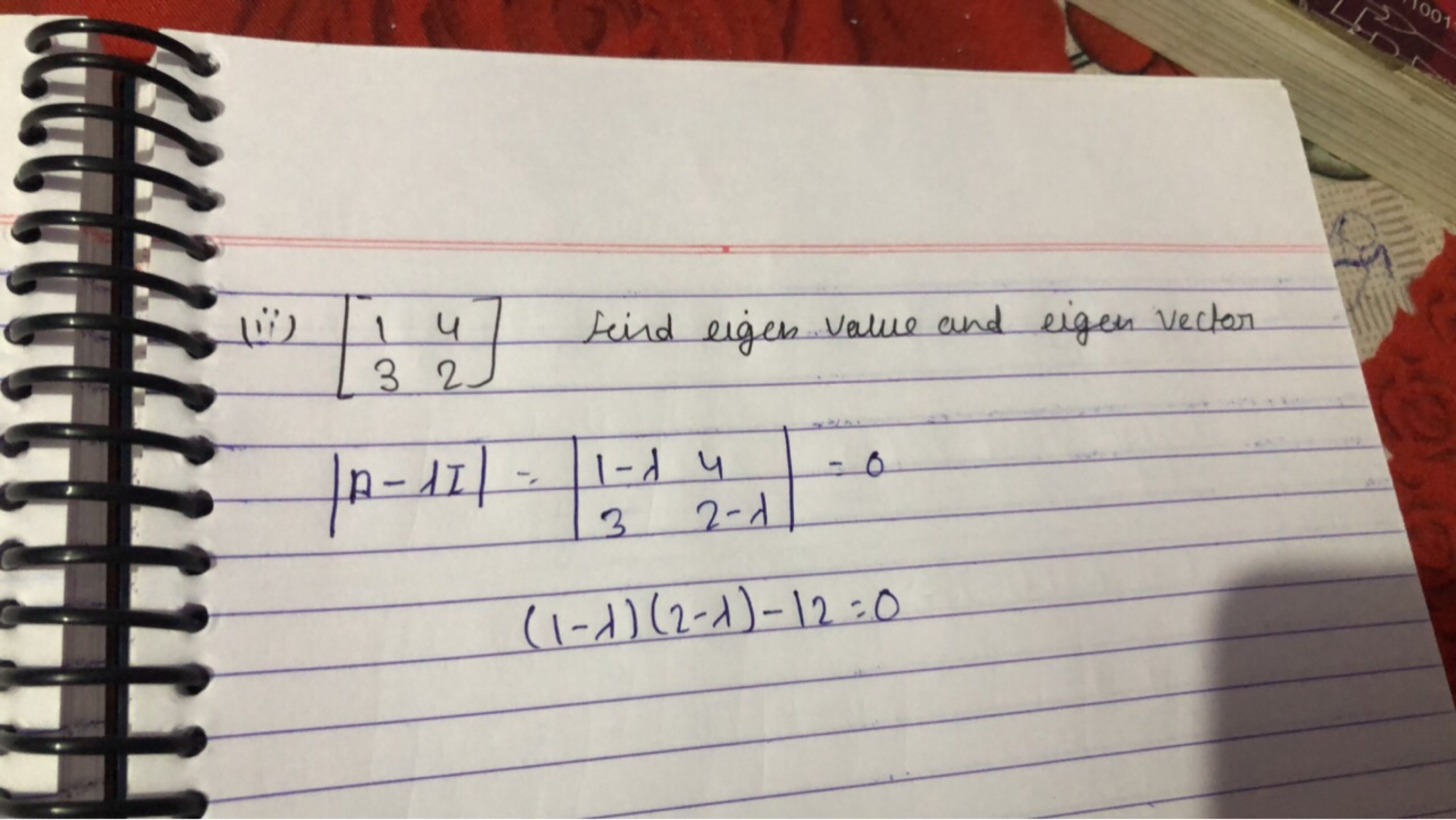 (ii) [13​42​] find eigen value and eigen vector
∣A−λI∣=∣∣​1−λ3​42−λ​∣∣