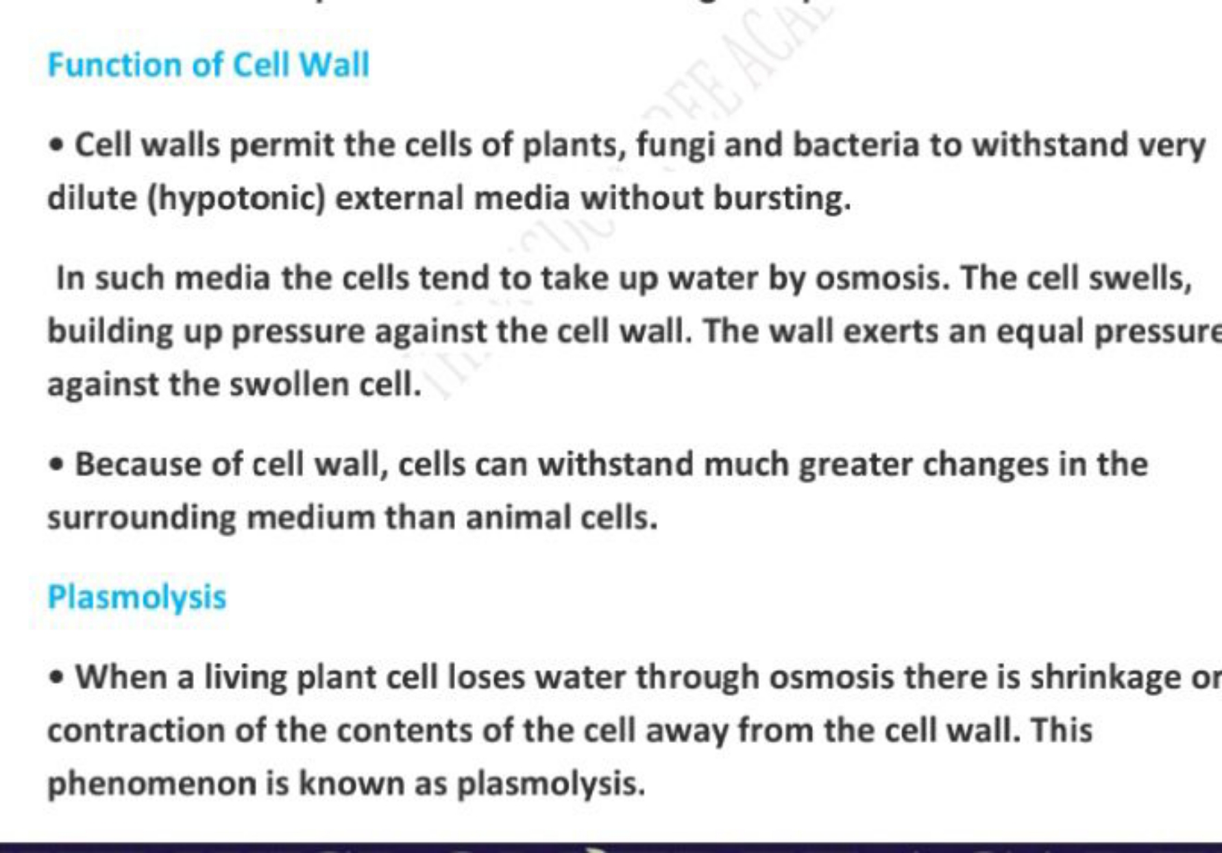 Function of Cell Wall
- Cell walls permit the cells of plants, fungi a