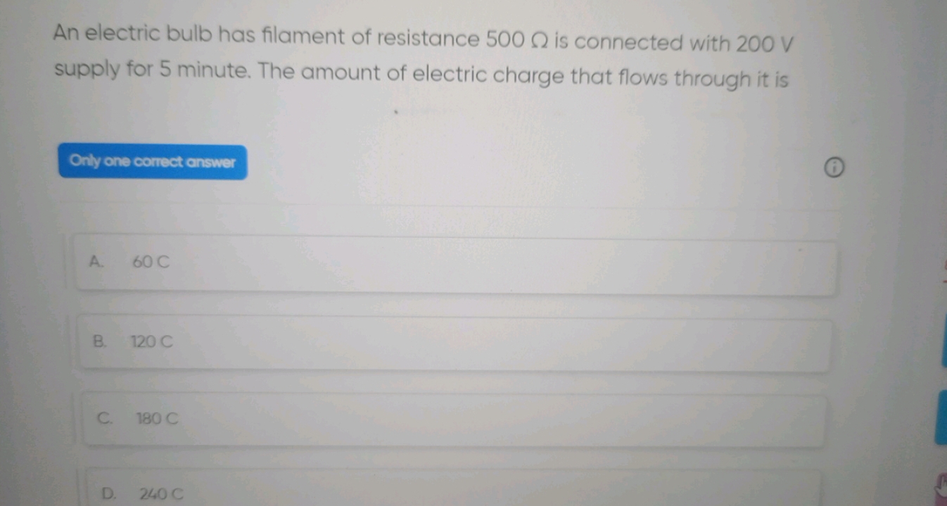 An electric bulb has filament of resistance 500Ω is connected with 200