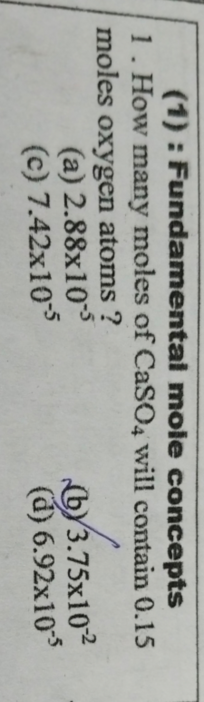  : Fundamental mole concepts 1. How many moles of CaSO4​ will contain 