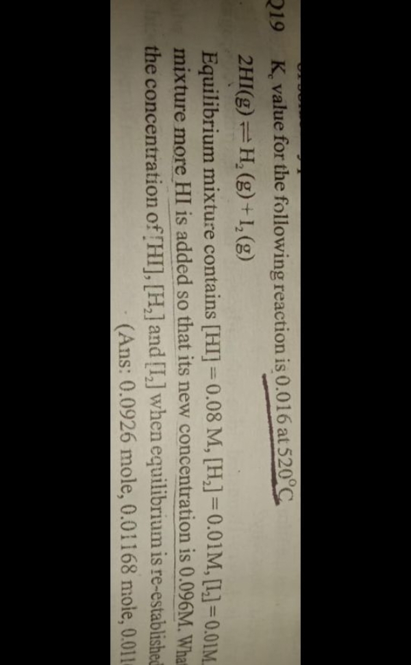 219 Kc​ value for the following reaction is 0.016 at 520∘C
2HI(g)⇌H2​(
