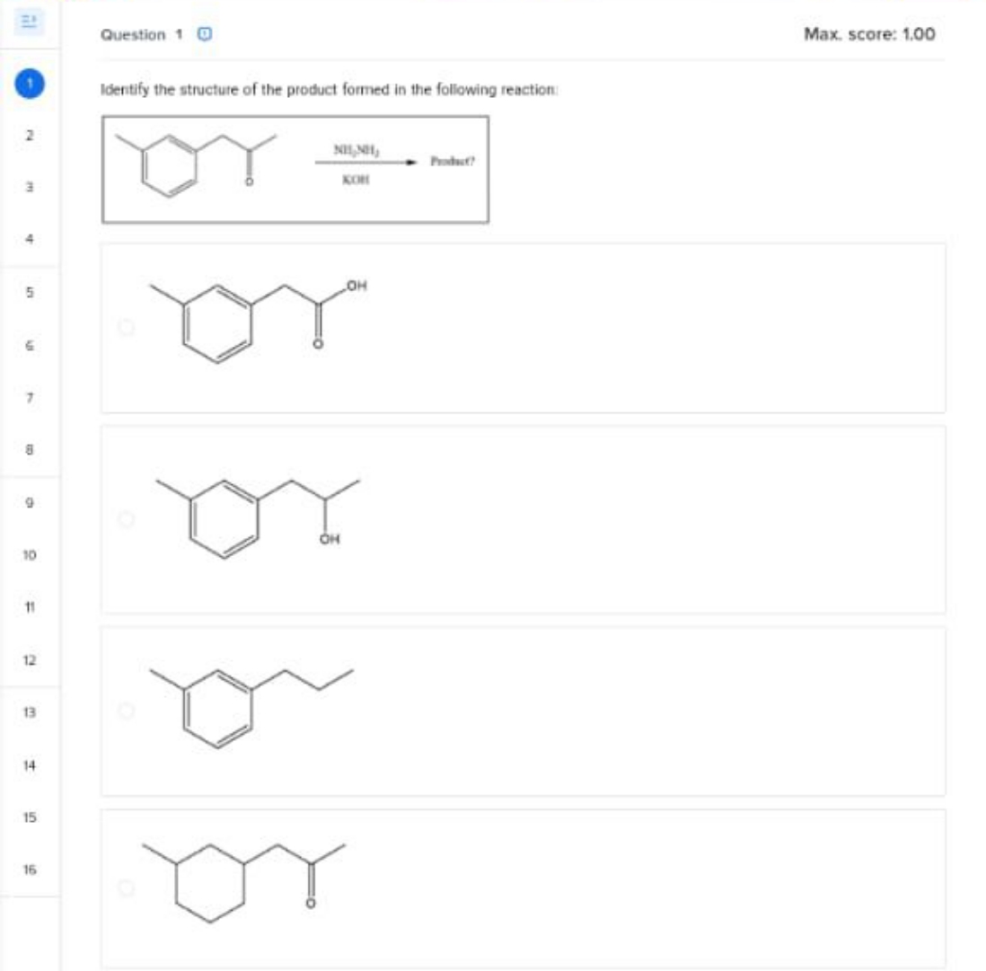 Question 1
Max. score: 1,00
(1) Identify the structure of the product 