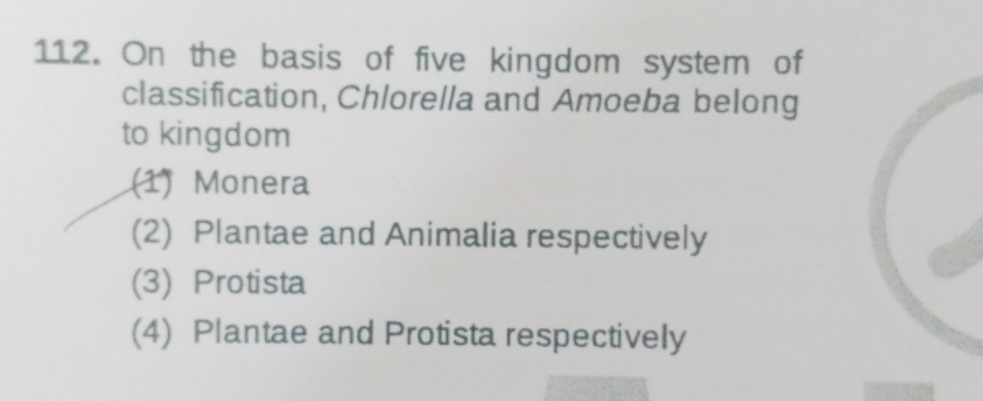 On the basis of five kingdom system of classification, Chlorella and A