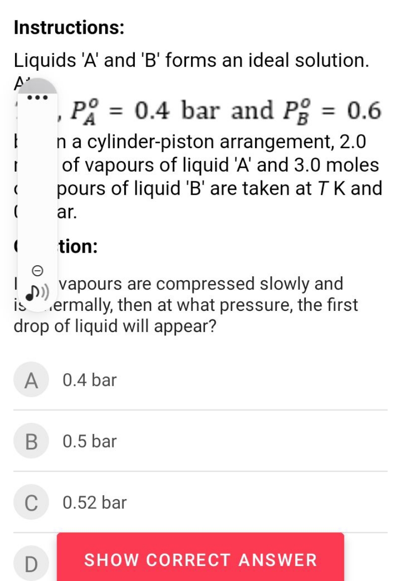 Instructions:
Liquids 'A' and 'B' forms an ideal solution.
A....
 , PA